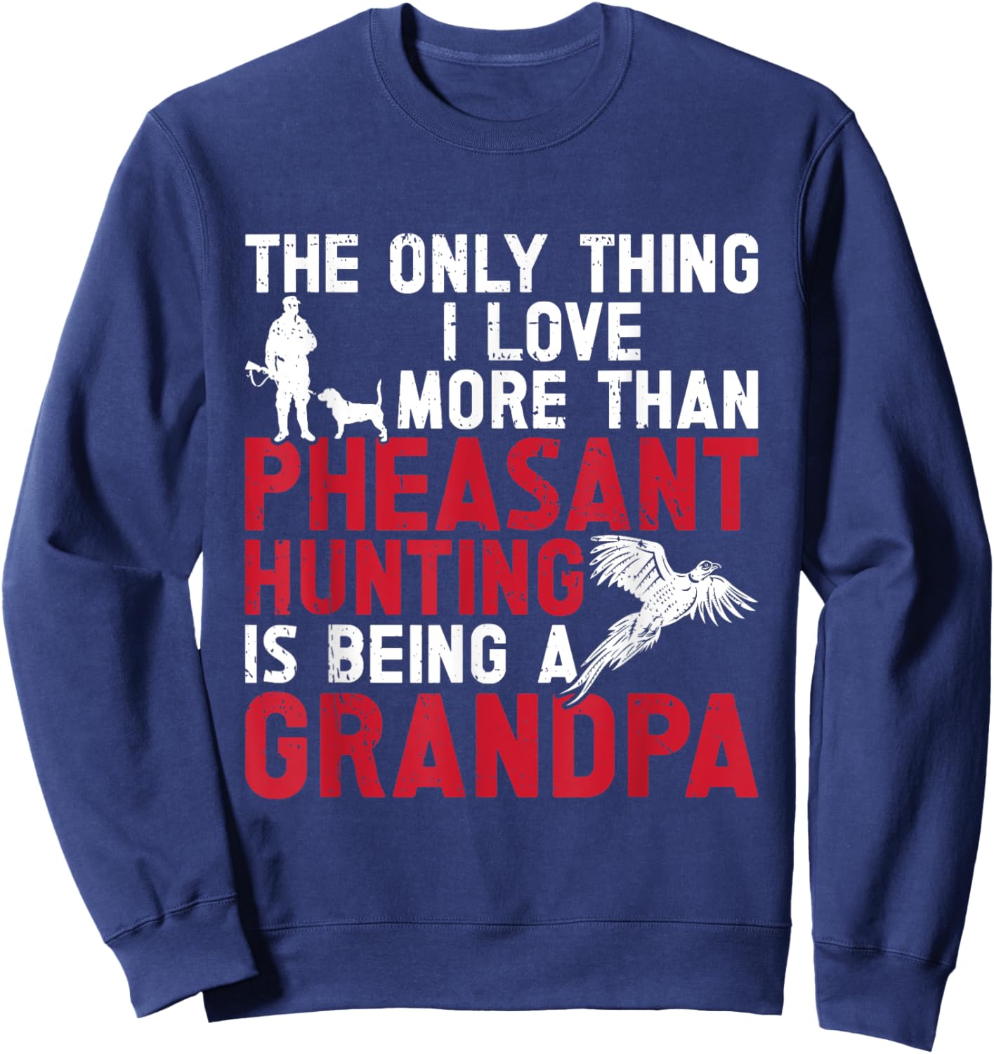 Pheasant Hunting Bird Hunter Hunting Grandpa Men Sweatshirt - Sweatshirt | Navy