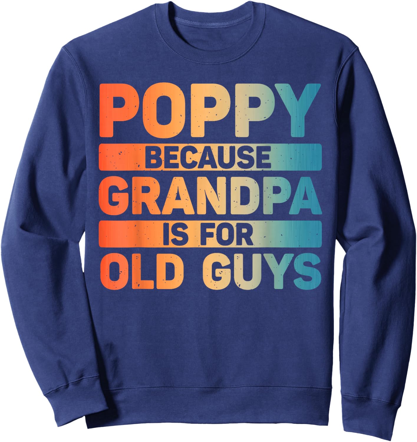 Poppy Design For Grandpa From Grandkids Father's Day Poppy Sweatshirt - Sweatshirt | Navy