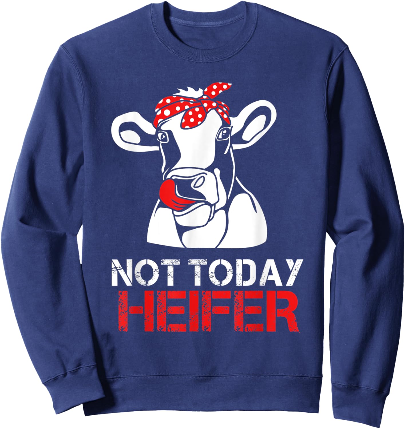 Not Today Heifer For Woman Sweatshirt - Sweatshirt | Navy