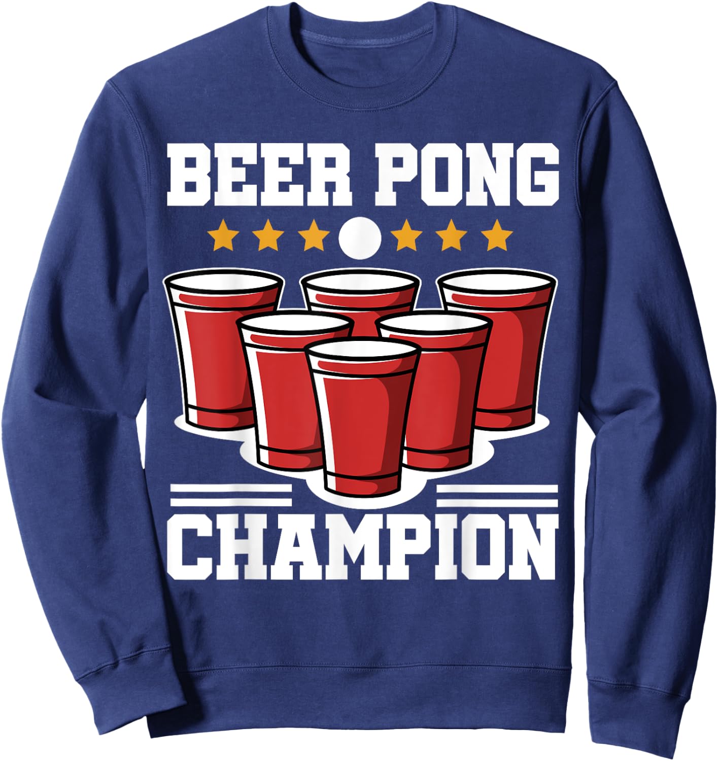 Beer Pong Champion | Party Alcohol Men Women Sweatshirt - Sweatshirt | Navy