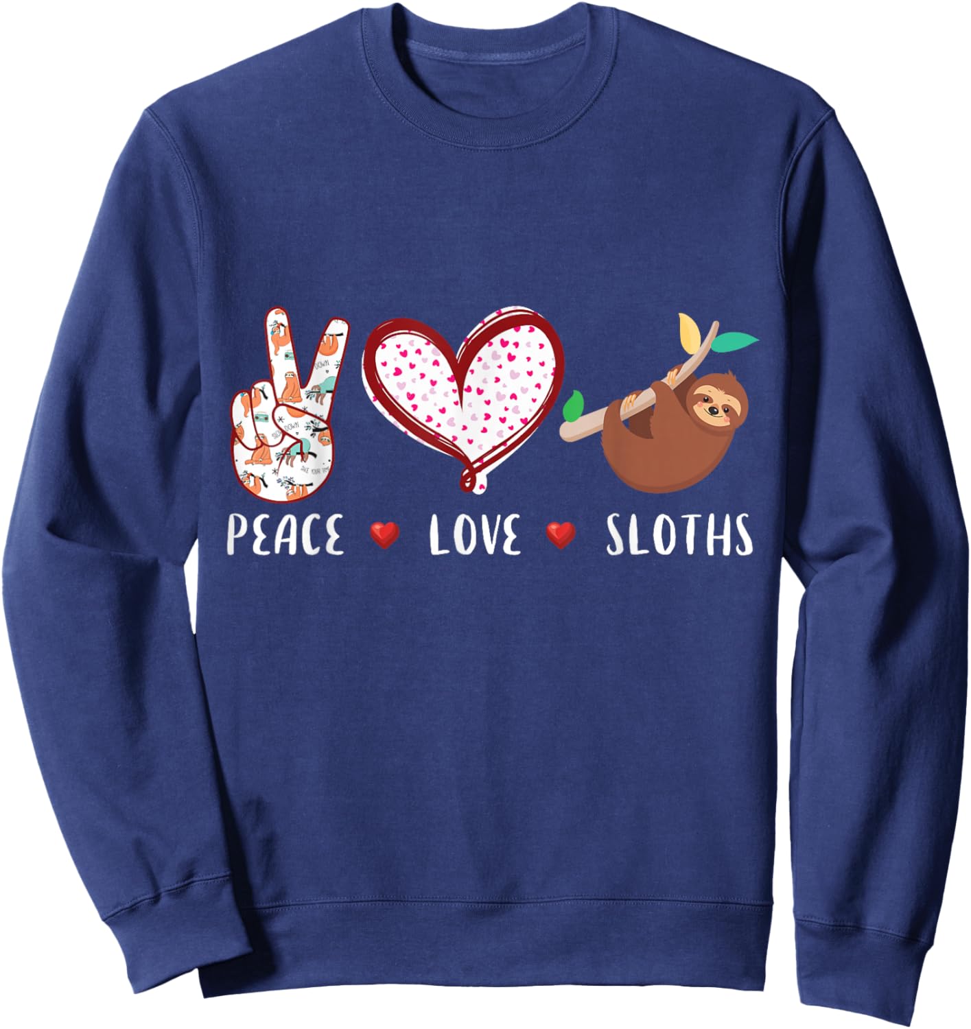 Peace Love Sloths Gifts Men Women Kids Boys & Girls Sloth Sweatshirt - Sweatshirt | Navy