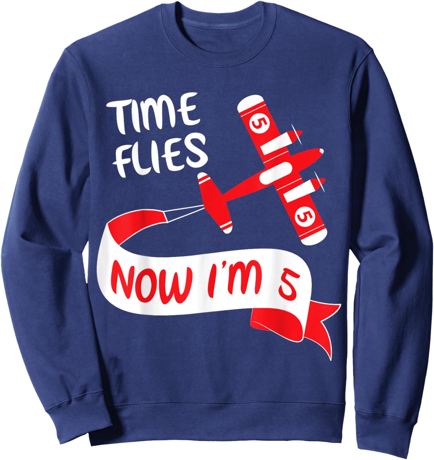 Now I'm 5th Birthday Time Flies Child 5 Year Old Cool B-Day Sweatshirt - Sweatshirt | Navy