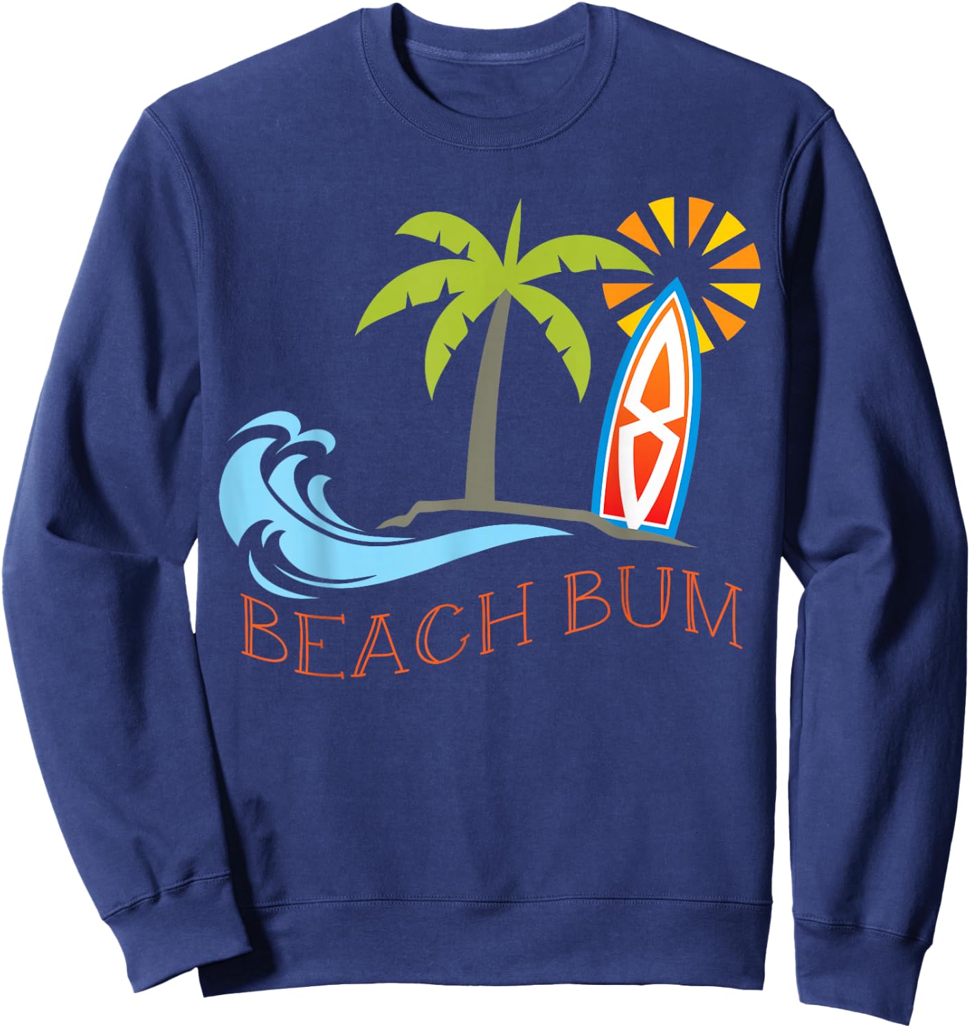 Beach Bum Surfboard Waves Tan Water Ocean Sea Nautical Sweatshirt - Sweatshirt | Navy
