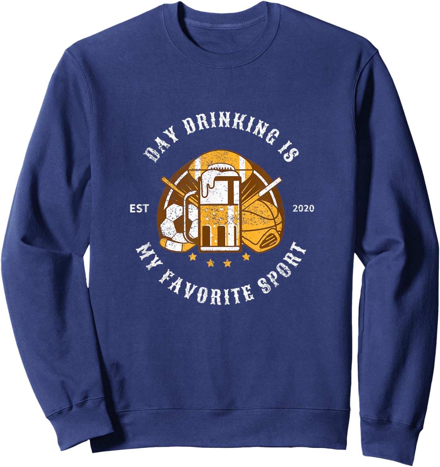 Day Drinking Is My Favorite Sport, Funny Meme Gift Sweatshirt - Sweatshirt | Navy