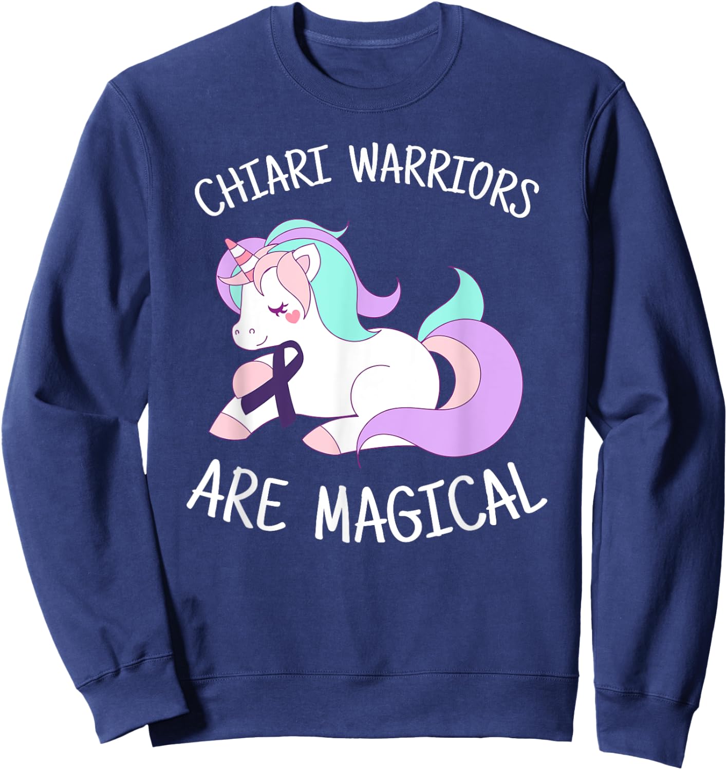Unicorn Chiari Malformation Awareness Gift, Chiari Warrior Sweatshirt - Sweatshirt | Navy