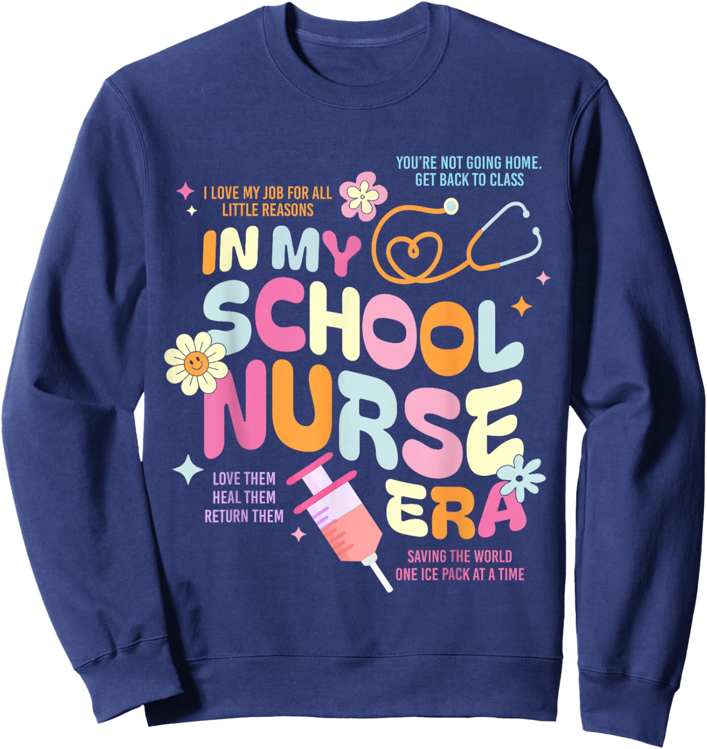In My School Nurse Era Nursing School Student Nurse Life Sweatshirt - Sweatshirt | Navy