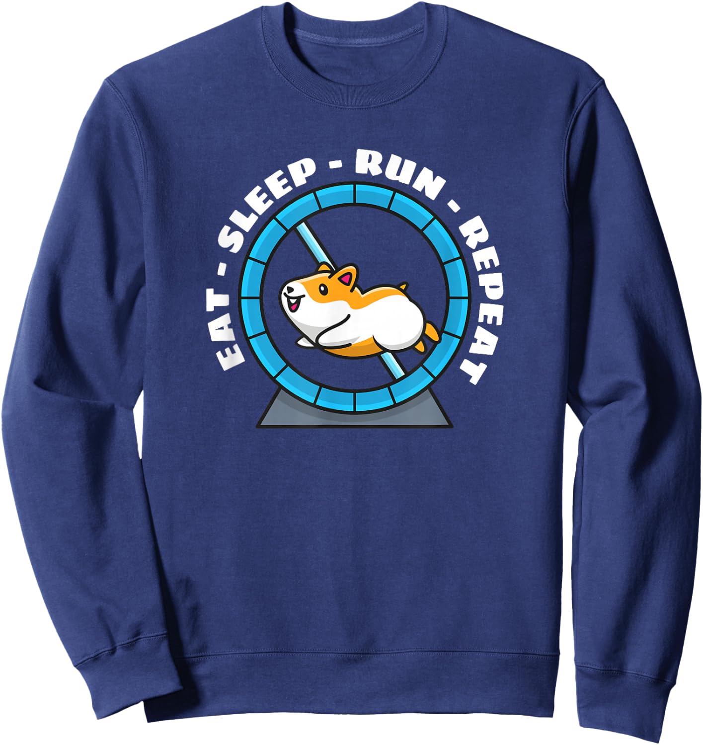 Eat Sleep Run Repeat Hamster Running Wheel Sweatshirt - Sweatshirt | Navy