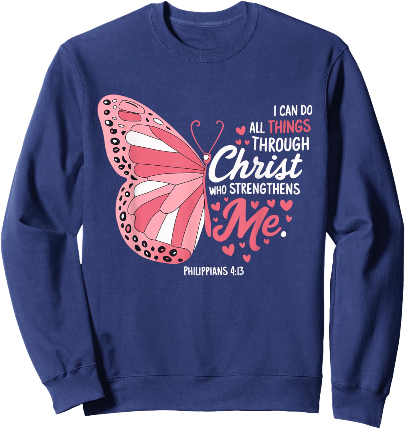 I Can Do All Things Through Christ Butterfly Religious Faith Sweatshirt - Sweatshirt | Navy