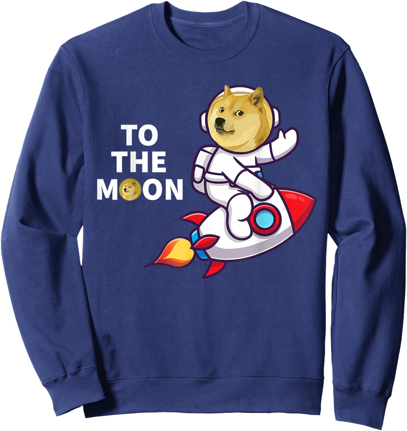 Dogecoin to the Moon Shirt Cool Doge Coin Crypto Currency Sweatshirt - Sweatshirt | Navy