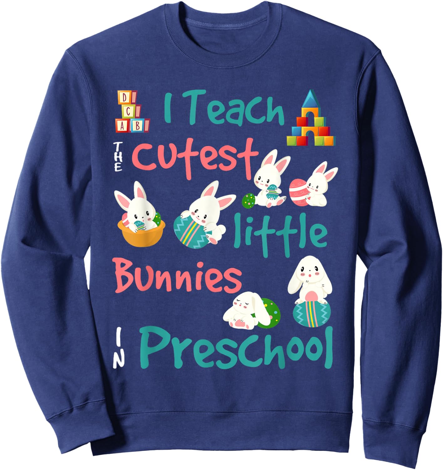 Easter Preschool Teacher Shirt Gift Easter Shirts Sweatshirt - Sweatshirt | Navy