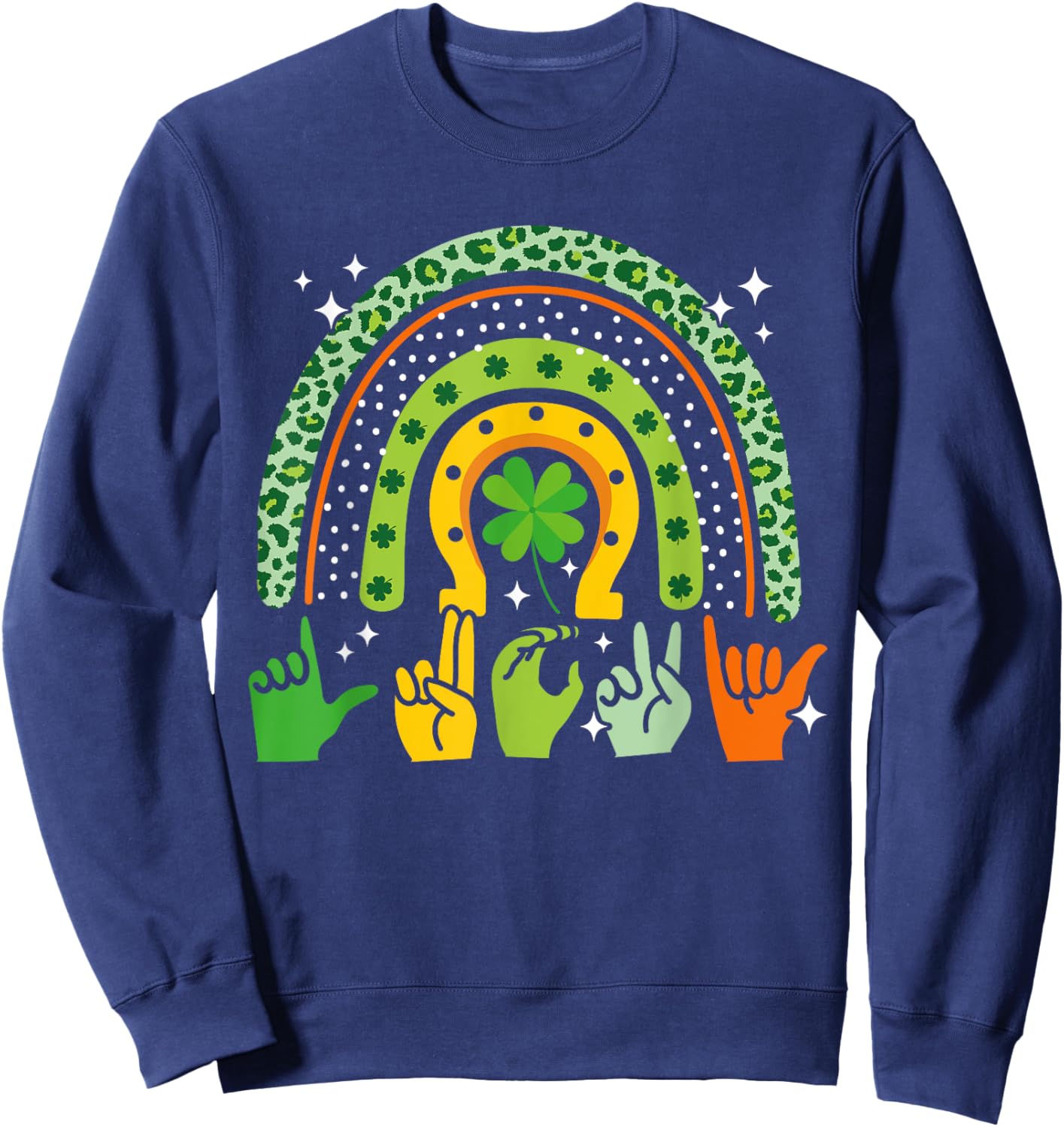 Lucky Sign Language Deaf St Patrick's Day Irish ASL Rainbow Sweatshirt - Sweatshirt | Navy