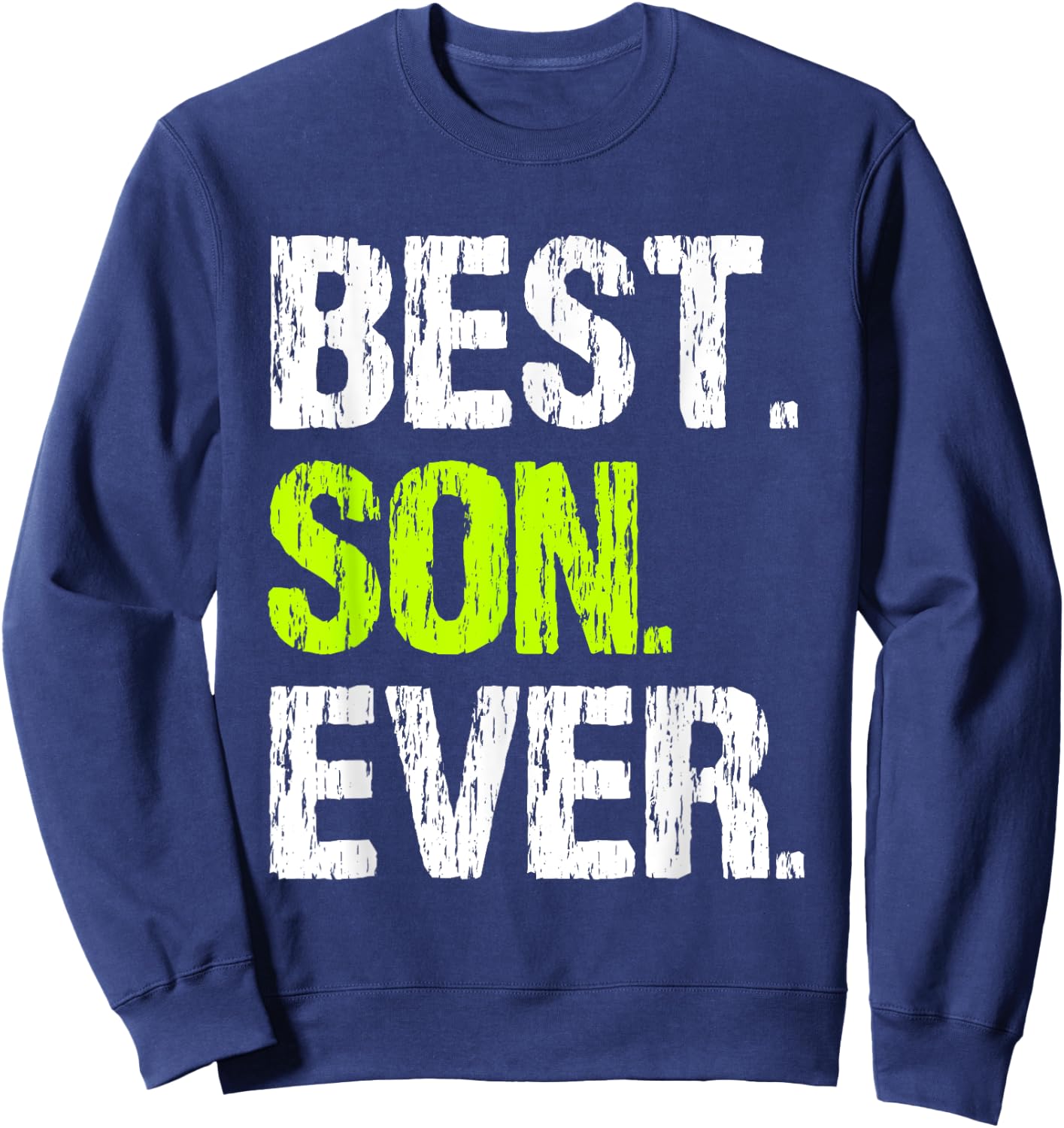 Best Son Ever Cool Family Funny Sweatshirt - Sweatshirt | Navy