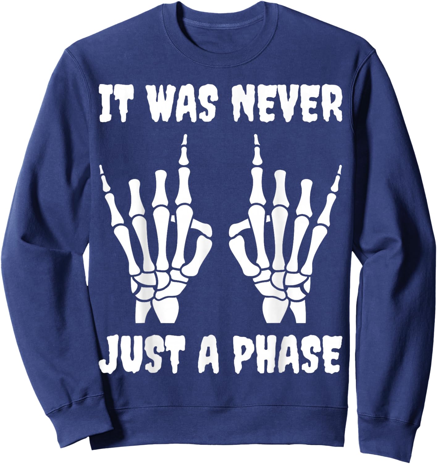 IT was Never JUST A Phase, Its A Lifestyle :Elder Still Emo Sweatshirt - Sweatshirt | Navy
