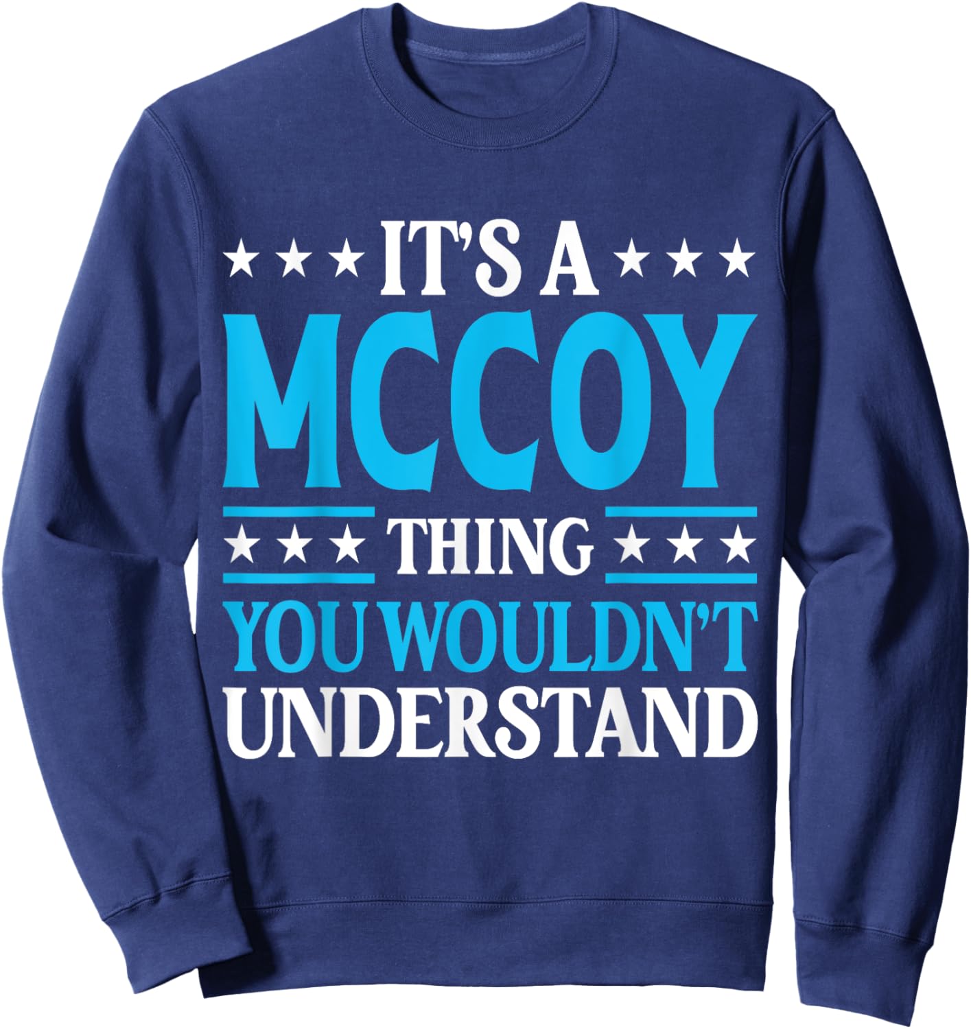 It's A Mccoy Thing Surname Funny Team Family Last Name Mccoy Sweatshirt - Sweatshirt | Navy