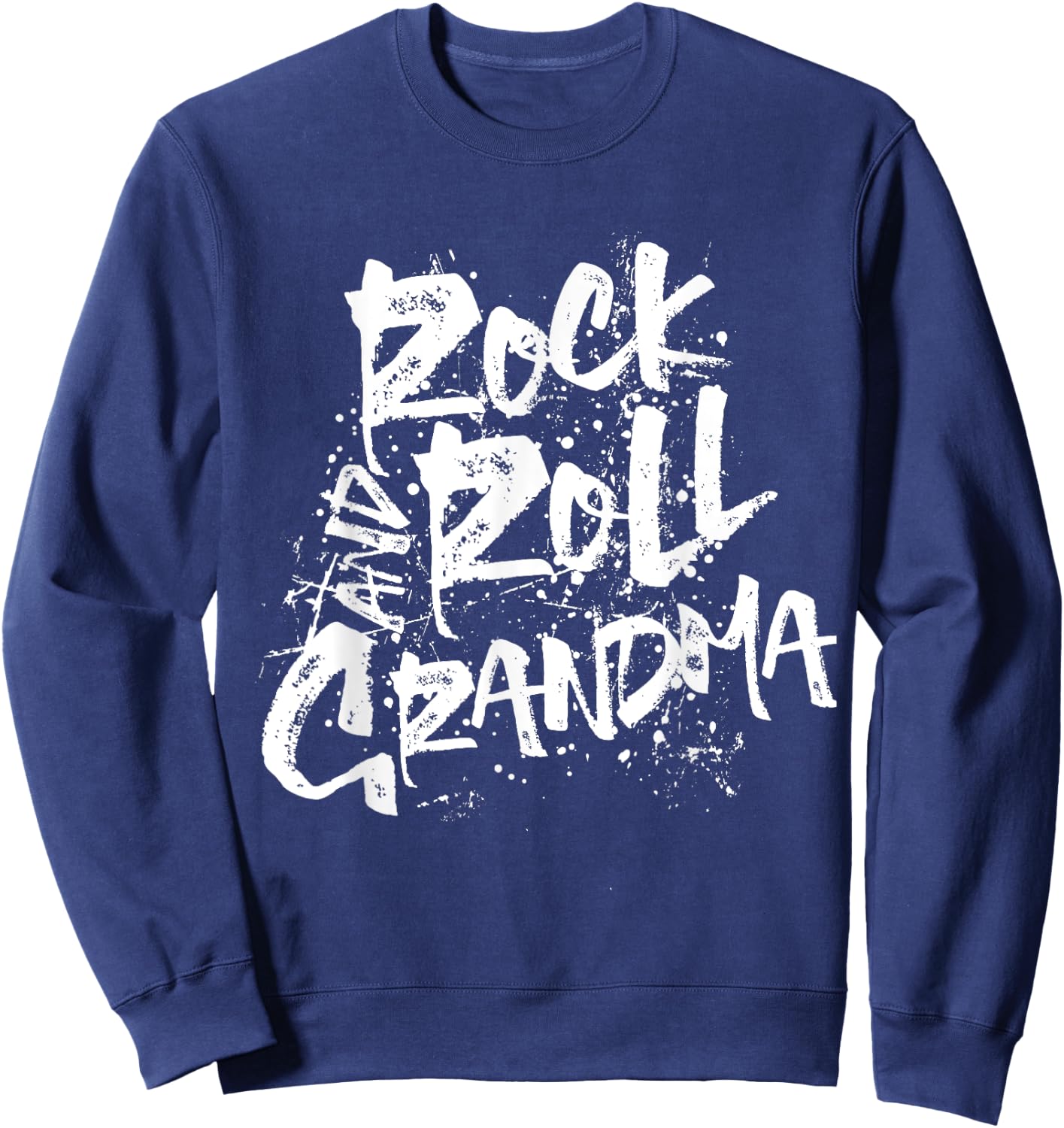 Rock And Roll Grandma Grunge Text Gift Sweatshirt - Sweatshirt | Navy
