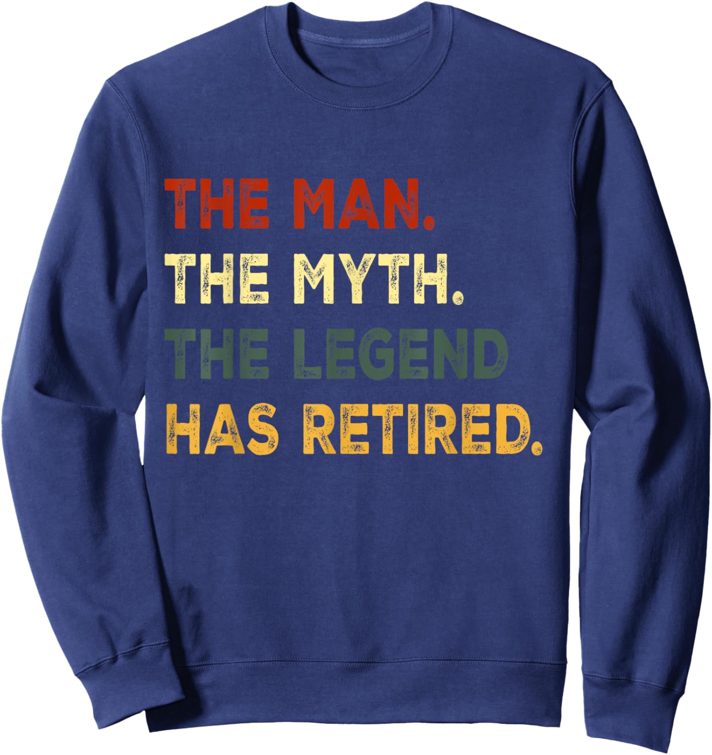 Retirement Retro Vintage Style Men The Legend Has Retired Sweatshirt - Sweatshirt | Navy
