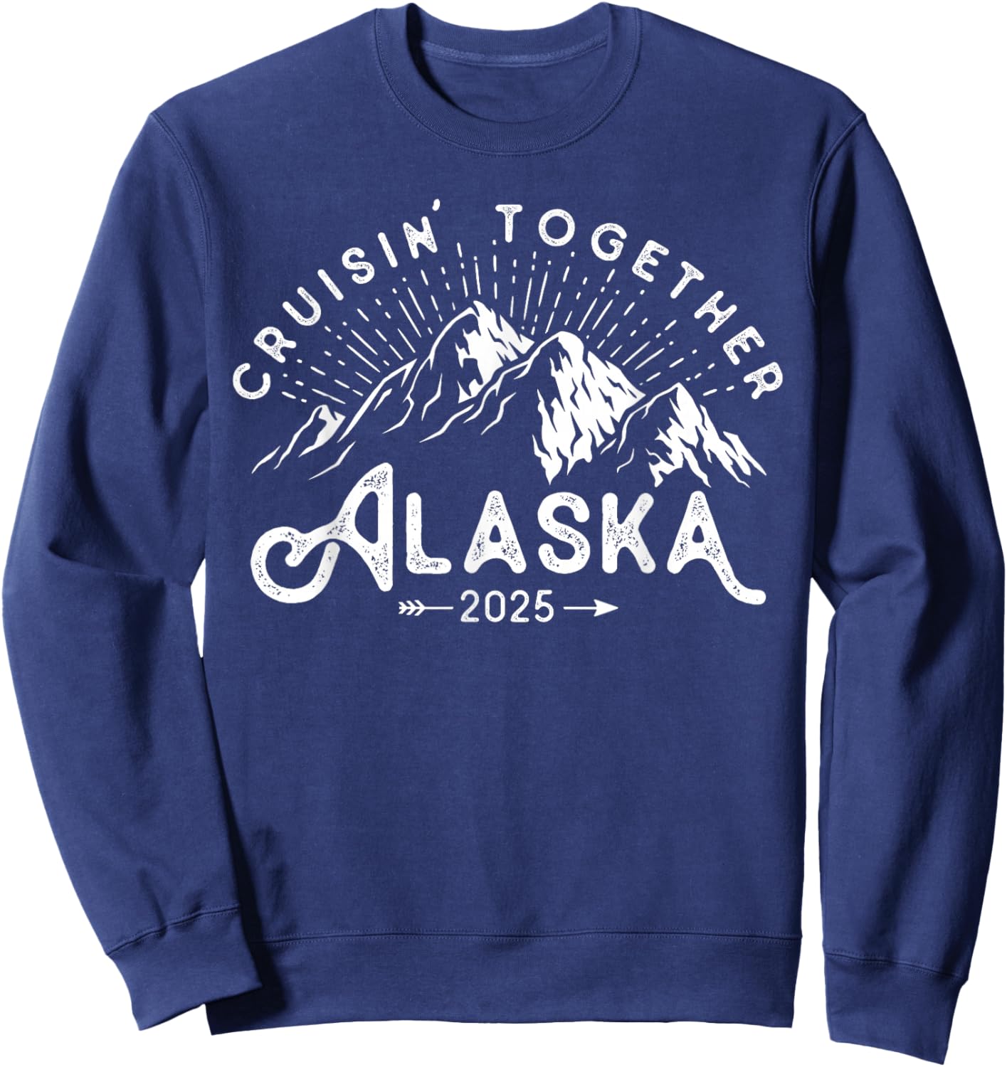 Matching Family Friends Group Vacation Alaska Cruise 2025 Sweatshirt - Sweatshirt | Navy