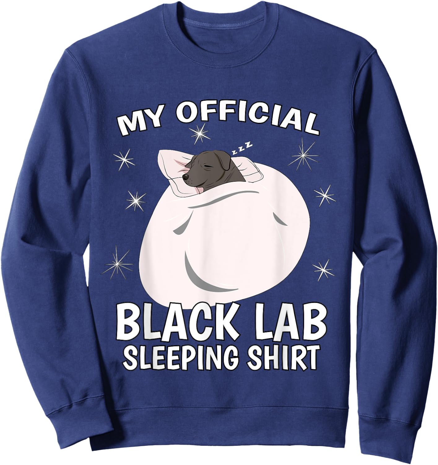 My Official Sleeping Shirt PJ Pajama Top Black Lab Labrador Sweatshirt - Sweatshirt | Navy