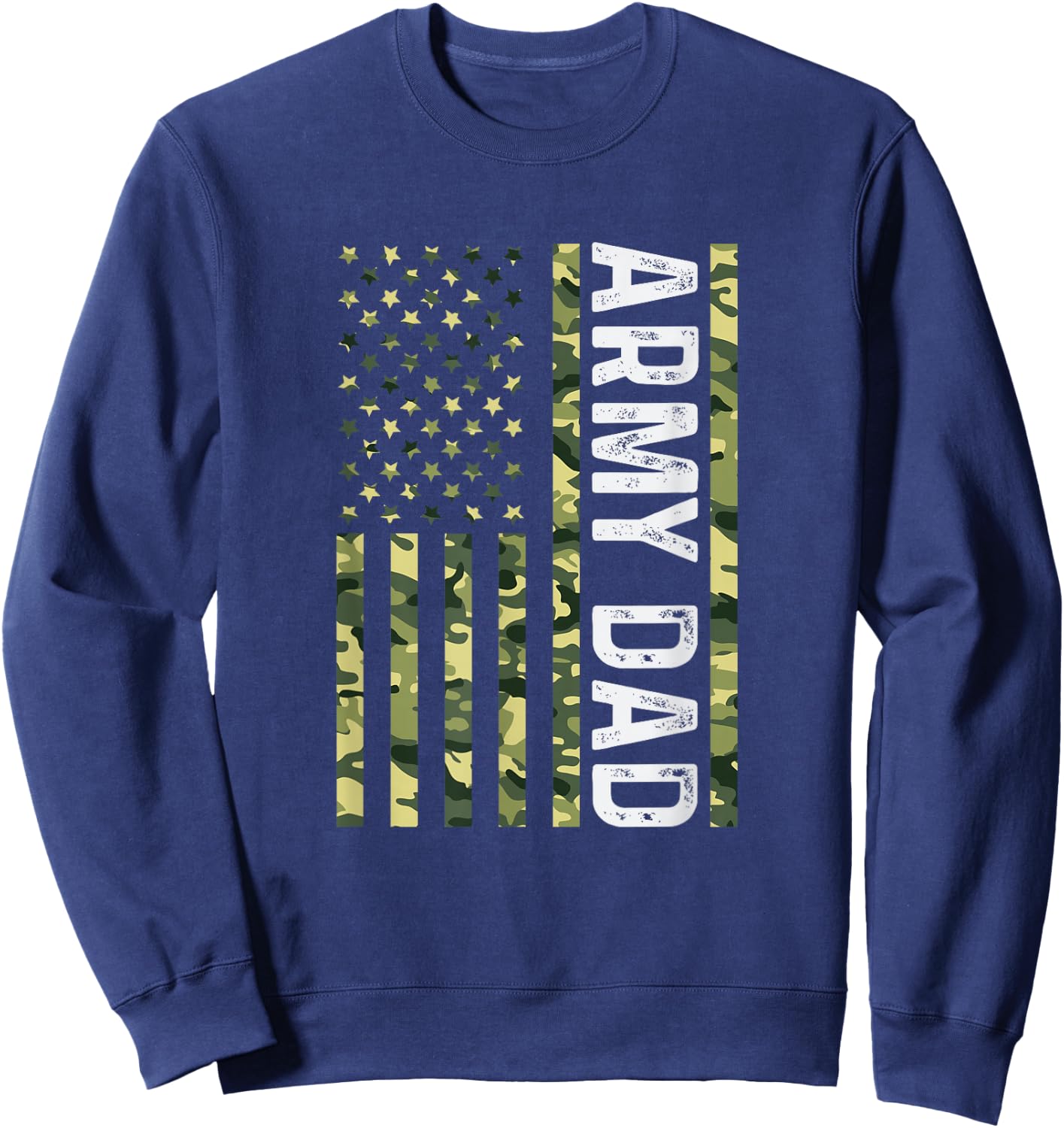 Proud Army Dad United States USA Flag for Father's Day Sweatshirt - Sweatshirt | Navy