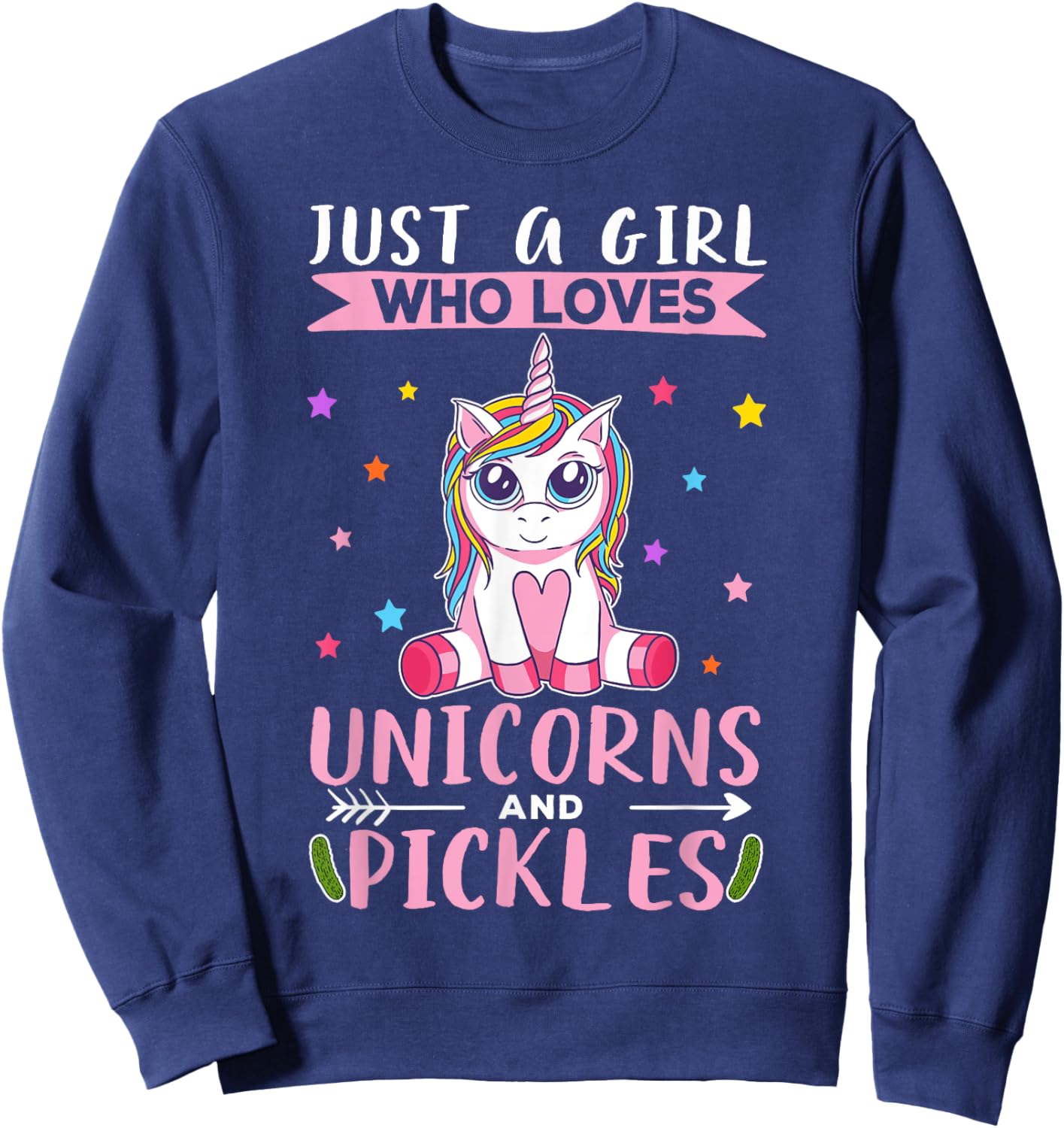 Just A Girl Who Loves Unicorns And Pickles Unicorn Sweatshirt - Sweatshirt | Navy