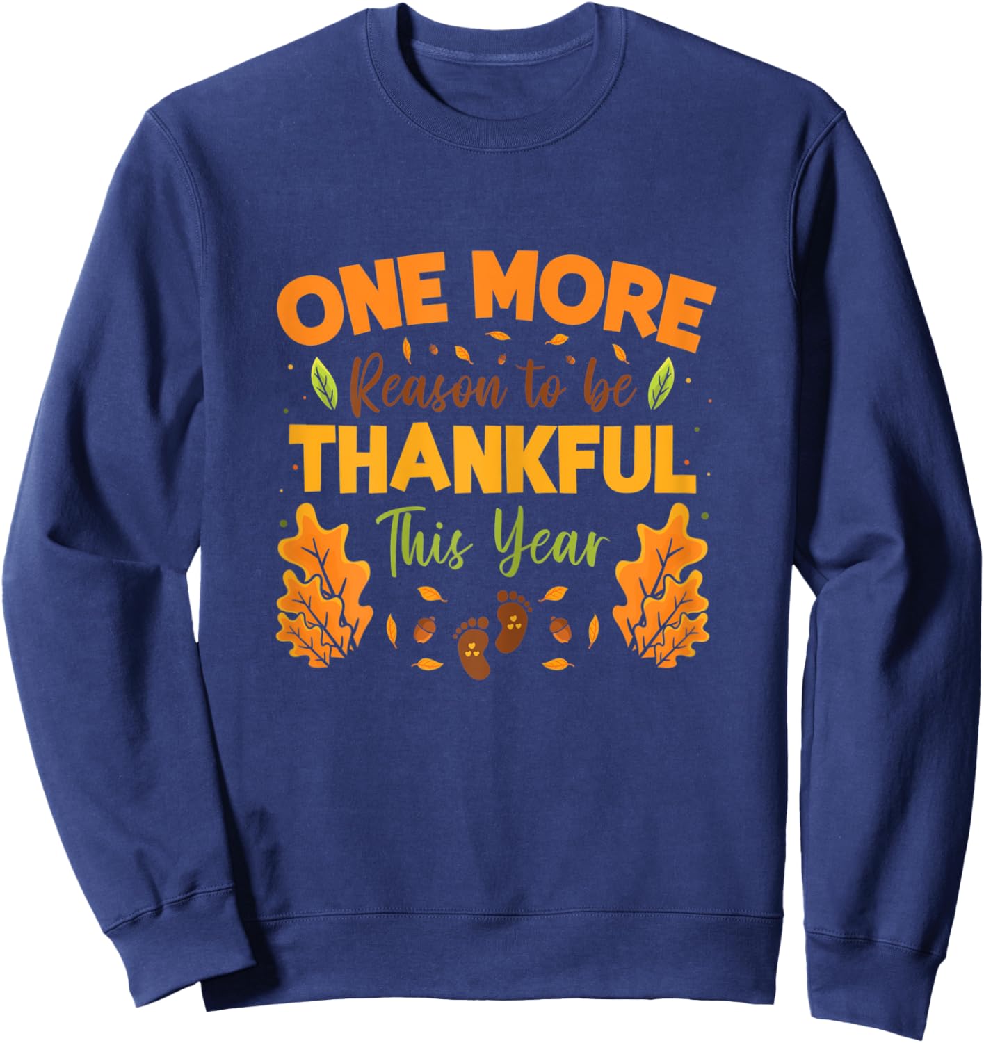 One More Reason To Be Thankful Thanksgiving Pregnancy Fall Sweatshirt - Sweatshirt | Navy