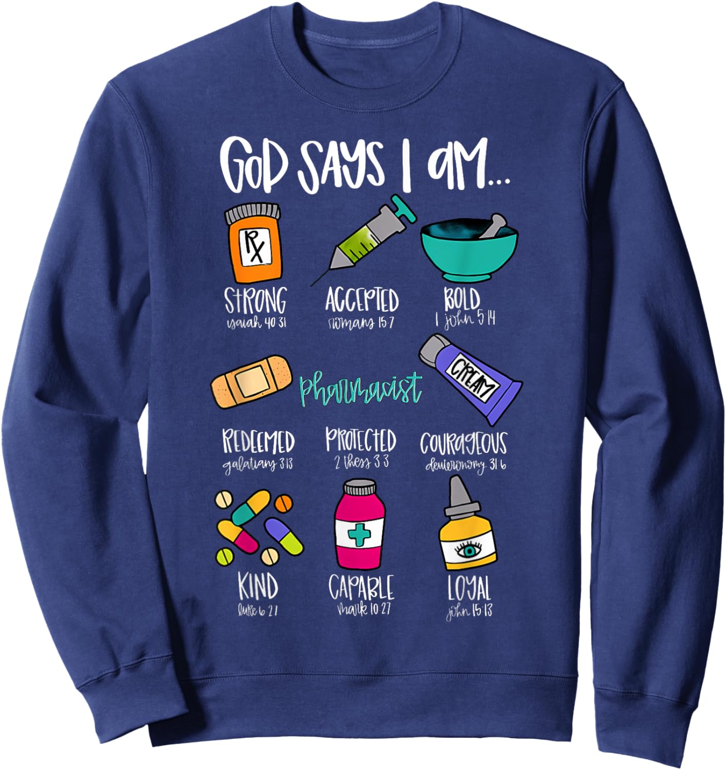 Christian God Says I Am Pharmacist Bible Verse Nurse School Sweatshirt - Sweatshirt | Navy