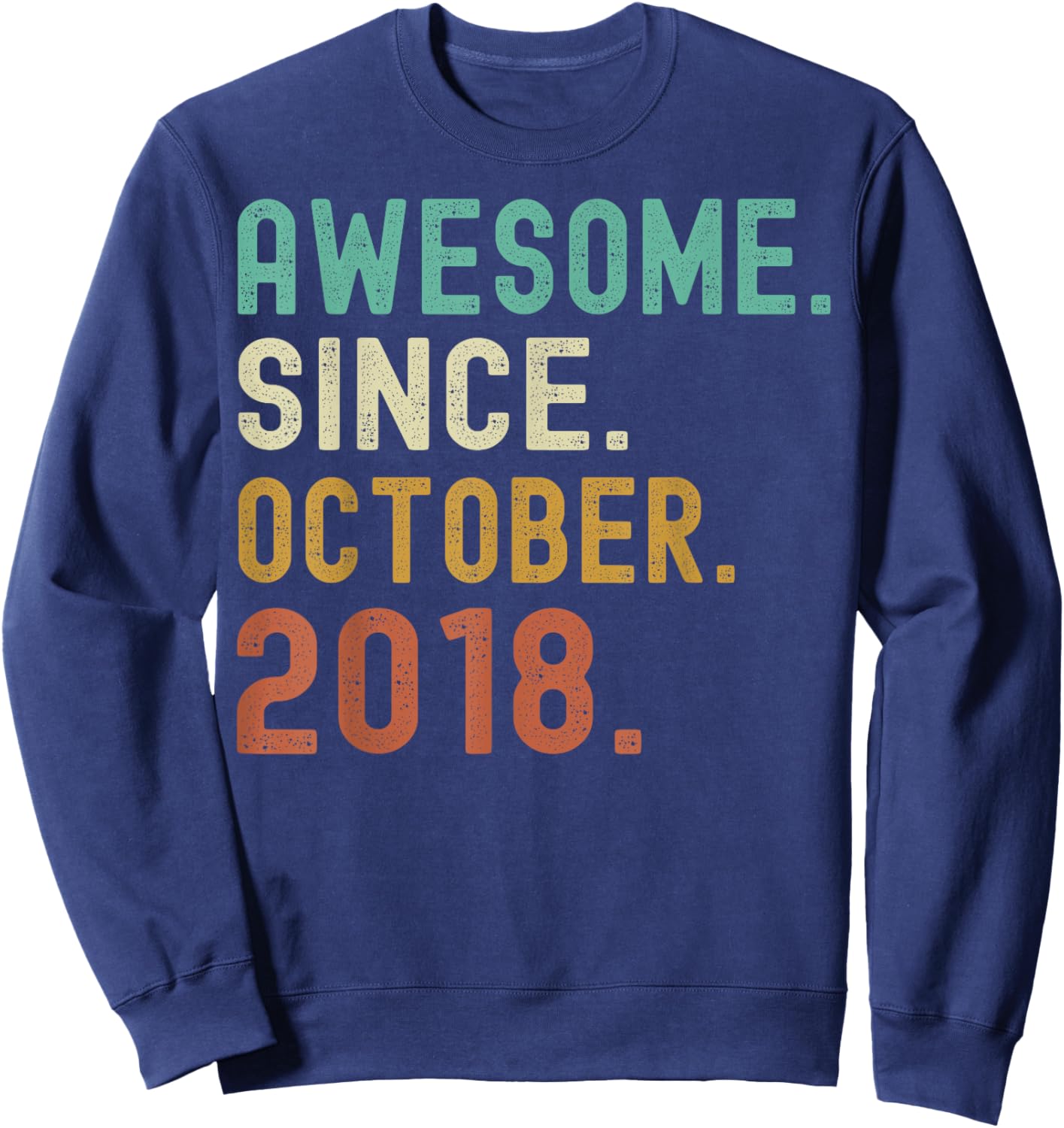 Retro Awesome Since October 2018 Birthday Sweatshirt - Sweatshirt | Navy