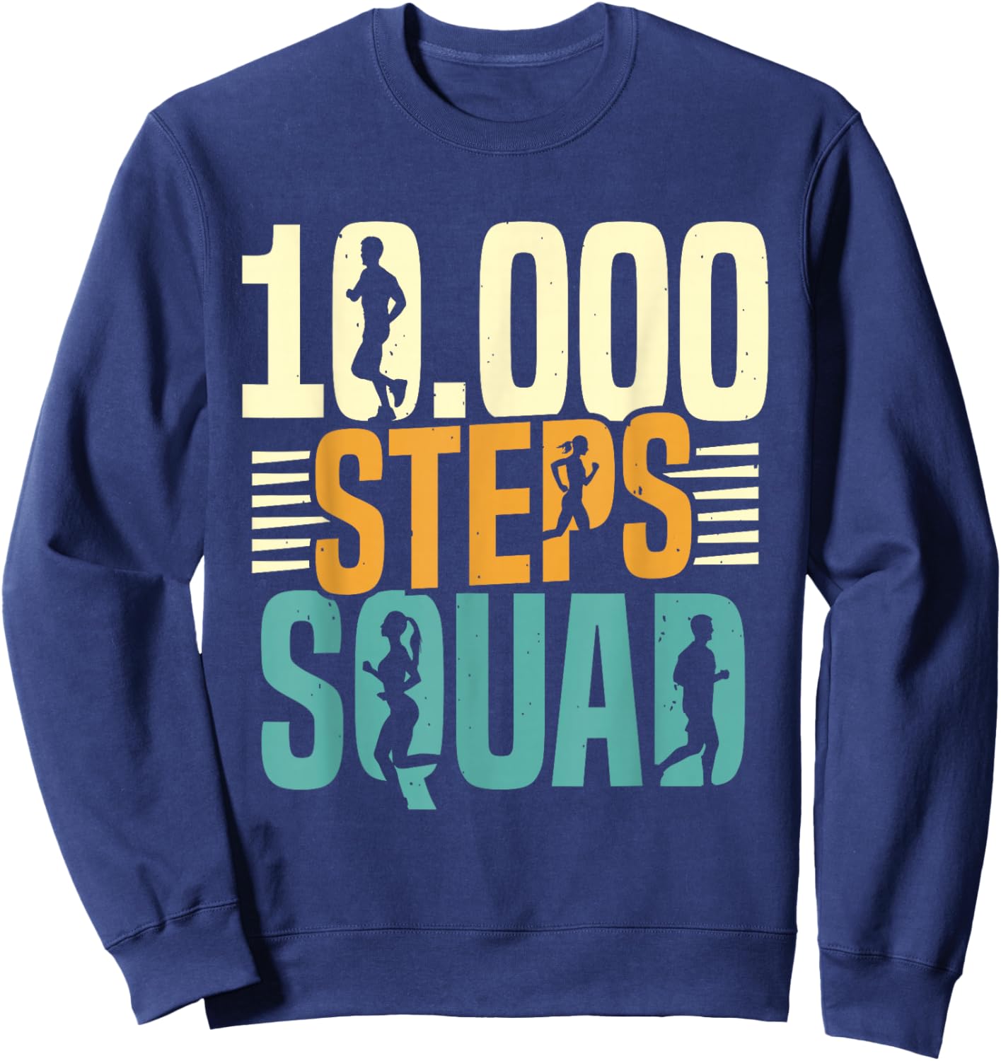 10000 Steps Squad Hiking Walking Step 10000 Steps Sweatshirt - Sweatshirt | Navy