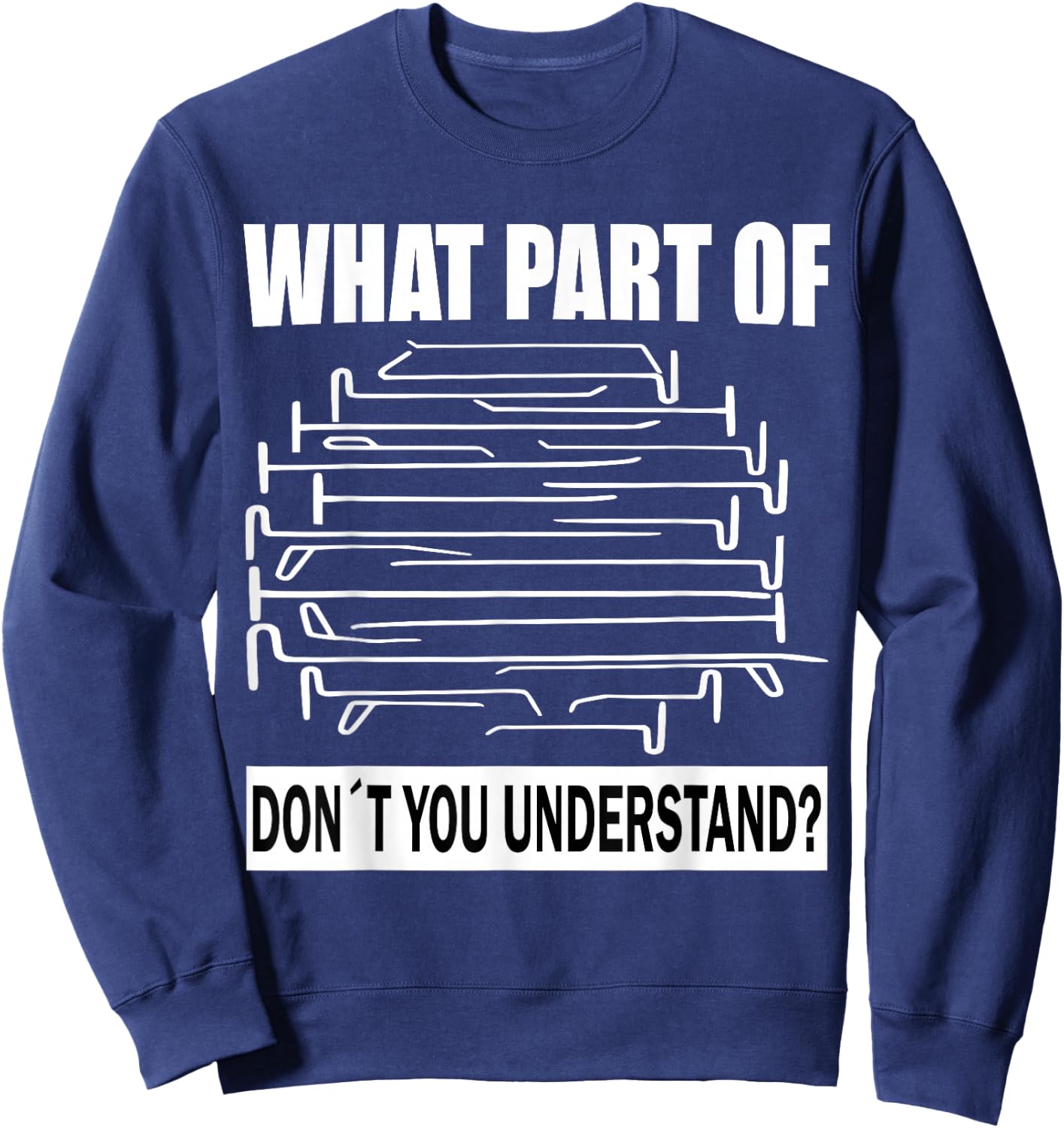 what part of don't you understand Car Dent PDR Technician Sweatshirt - Sweatshirt | Navy