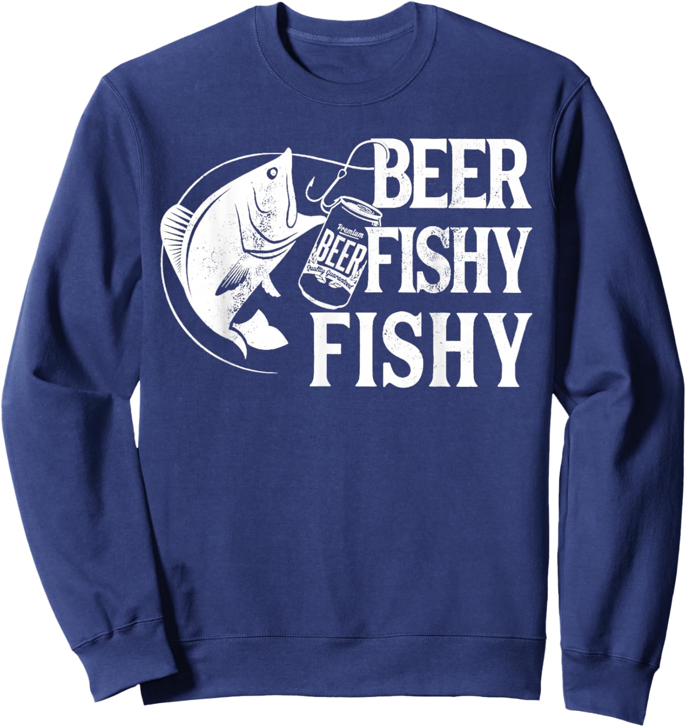 Beer Fishy Fishy Funny Fishing Sweatshirt - Sweatshirt | Navy