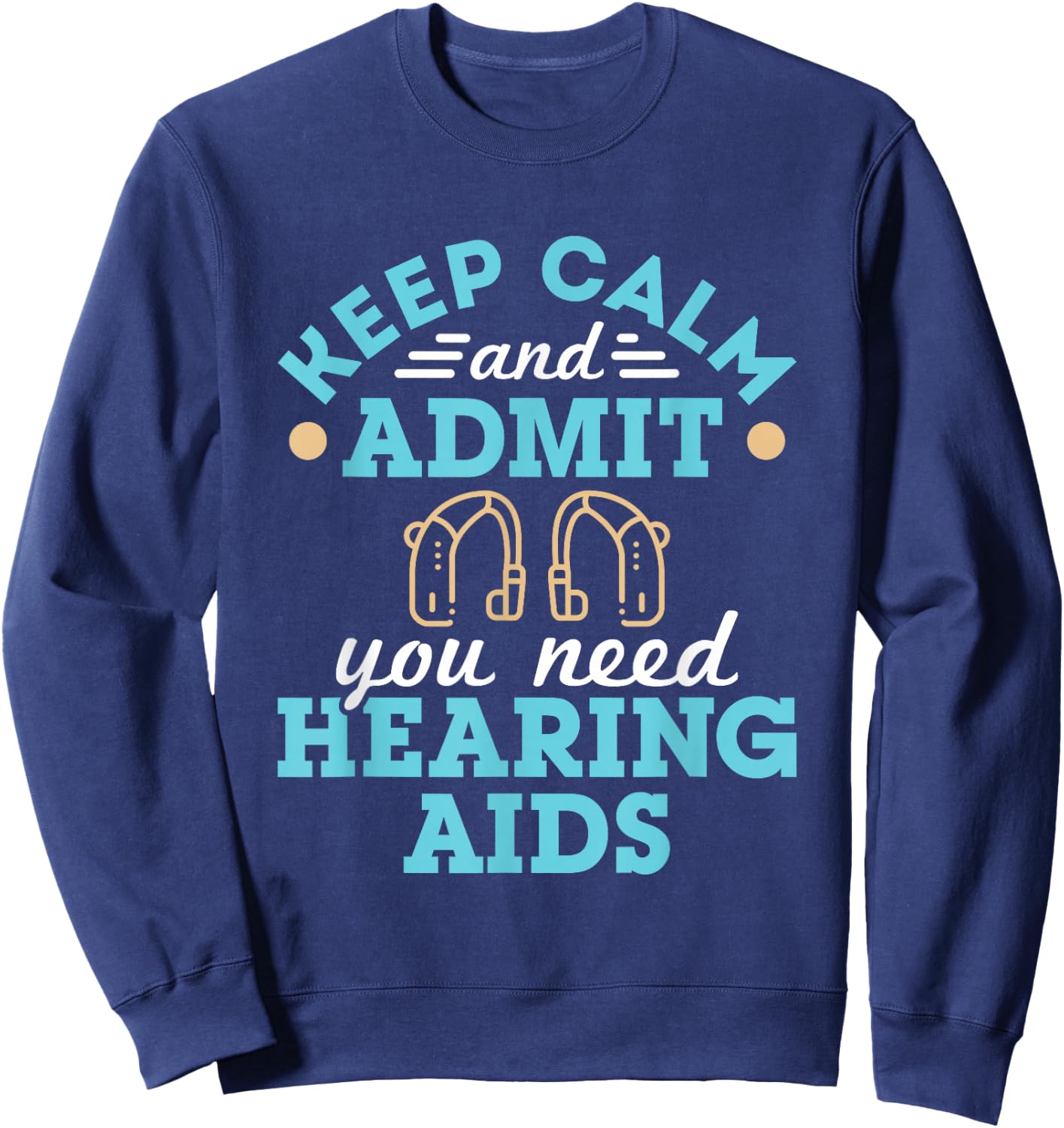 Audiologist Audiology Squad Staff Funny Hearing Aids Quote Sweatshirt - Sweatshirt | Navy