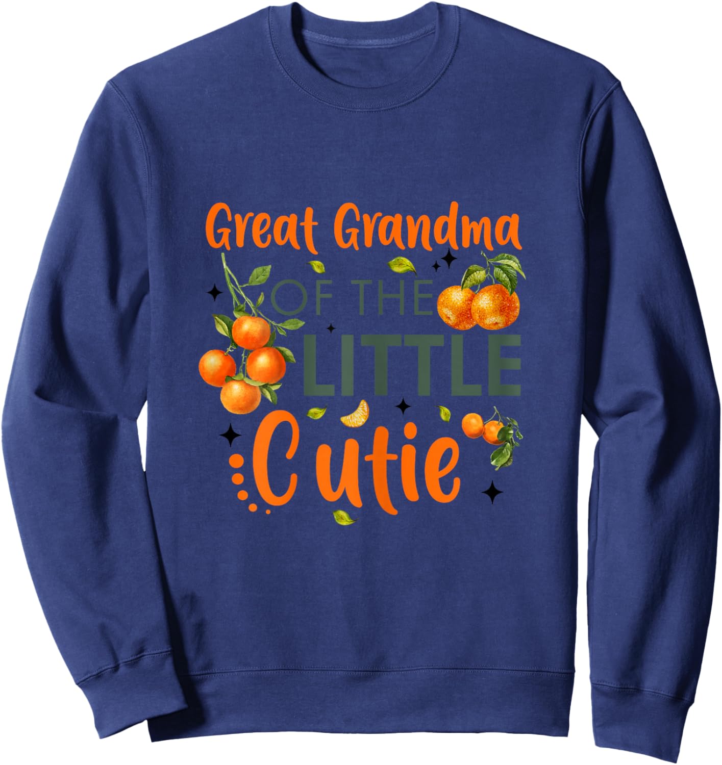 Great Grandma Of The Little Cutie Orange 1st Birthday Party Sweatshirt - Sweatshirt | Navy