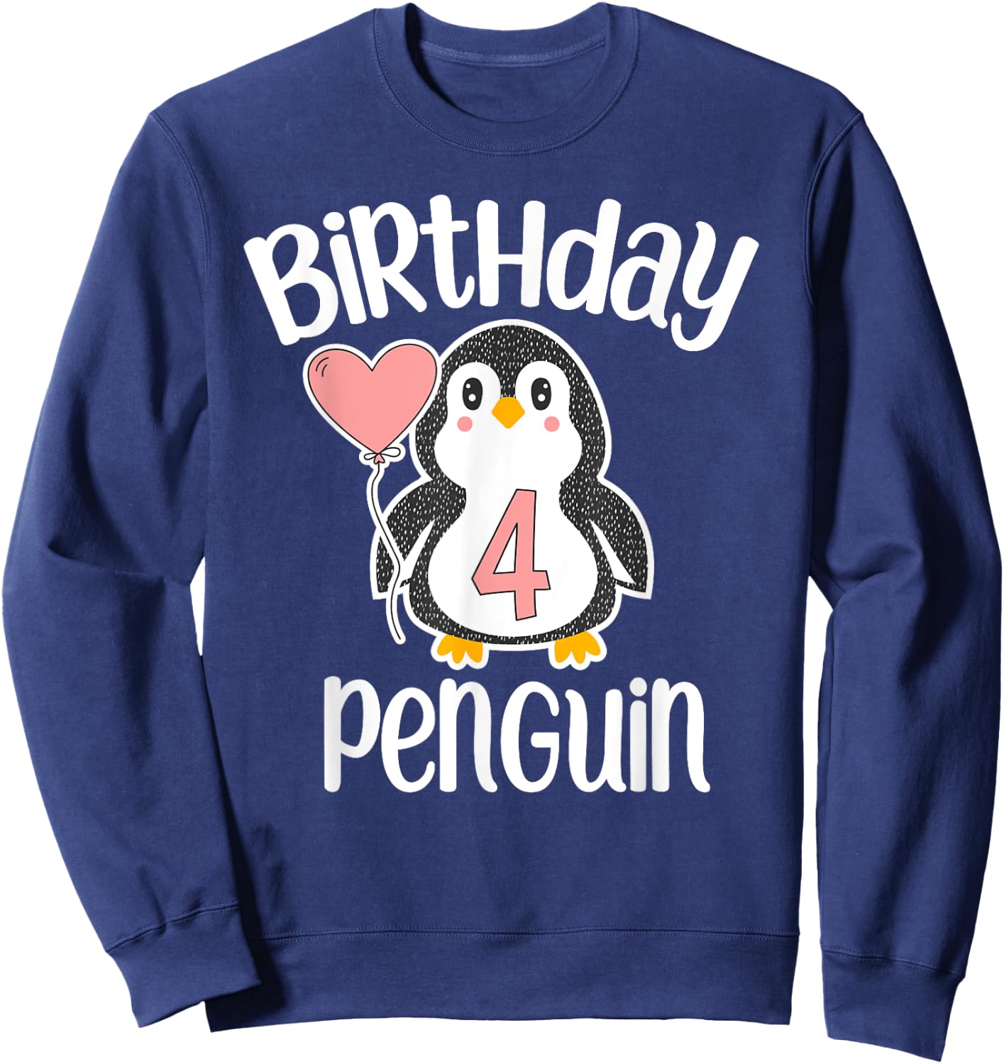 4th Birthday Penguin Shirt - 4 Year Old Birthday Sweatshirt - Sweatshirt | Navy