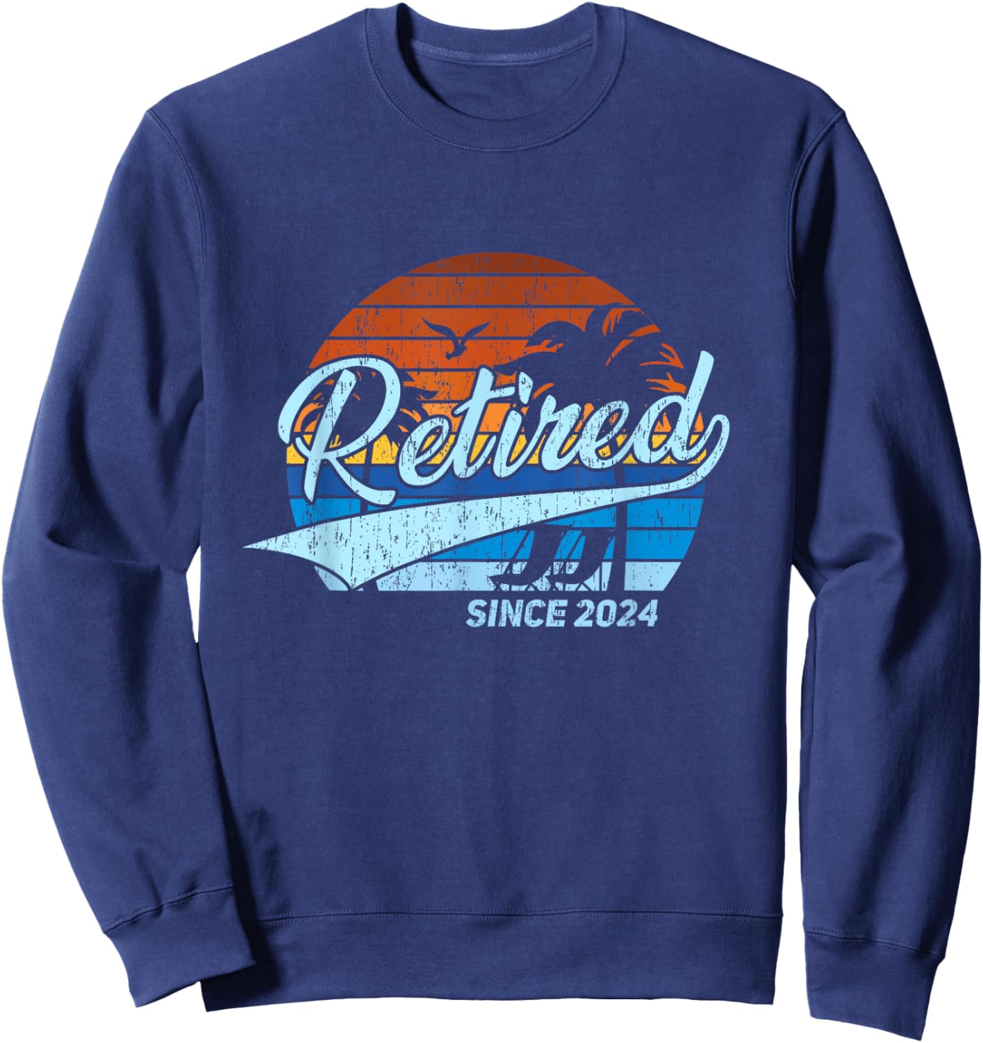 Retired 2024 - Retirement Sweatshirt - Sweatshirt | Navy