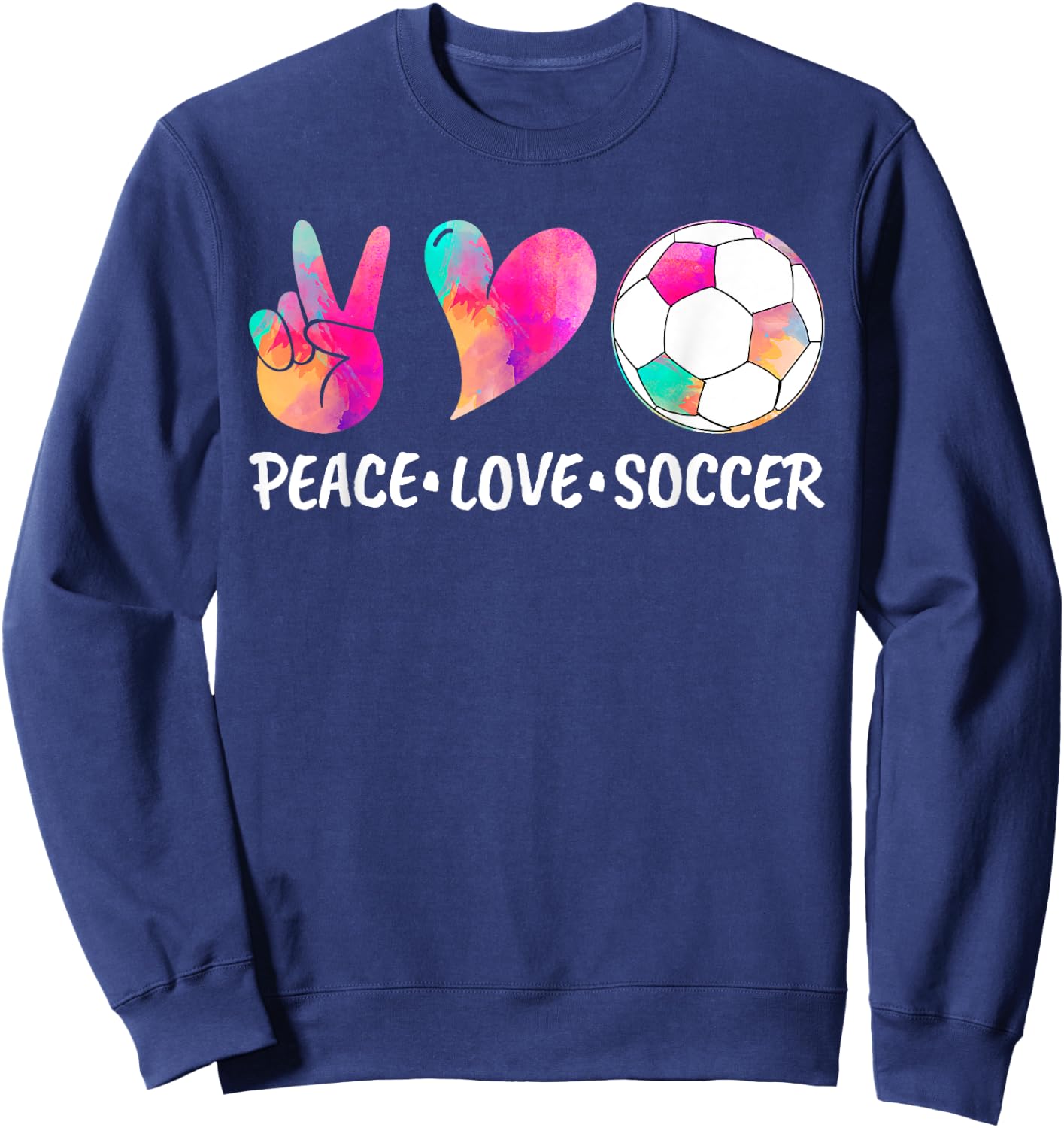Soccer & Girls, Tie Dye Peace Love Soccer Sweatshirt - Sweatshirt | Navy