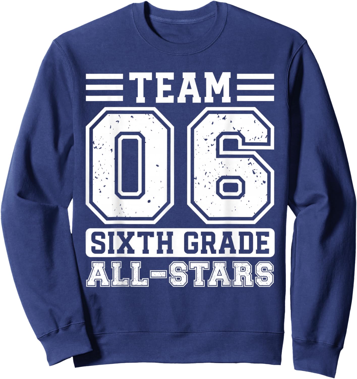 6th Grade Team Sixth Grade Back To School Sweatshirt - Sweatshirt | Navy