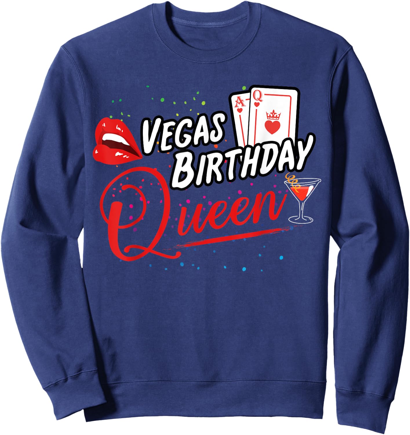 Vegas Birthday Queen Las Vegas Birthday Party Sweatshirt - Sweatshirt | Navy