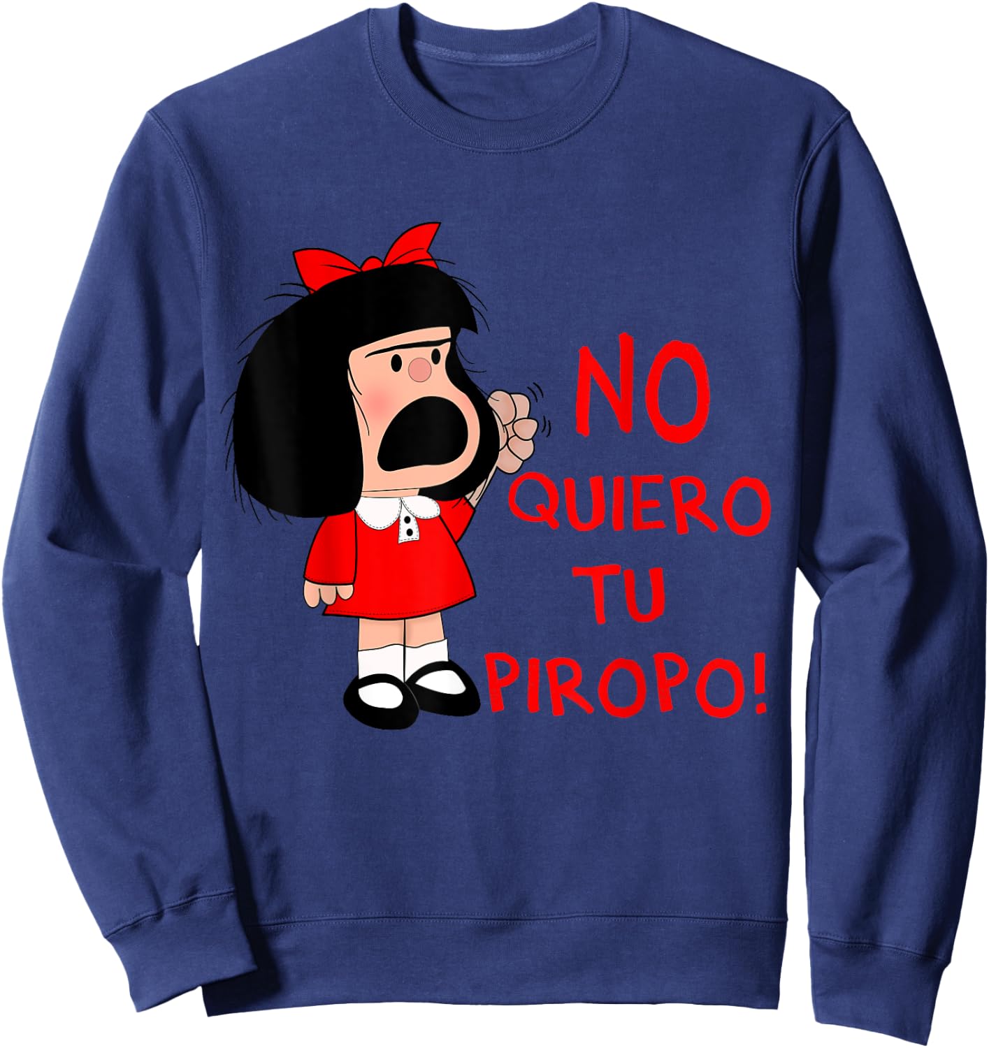No quiero tu Piropo Funny Feminista Mafalda Sweatshirt - Sweatshirt | Navy