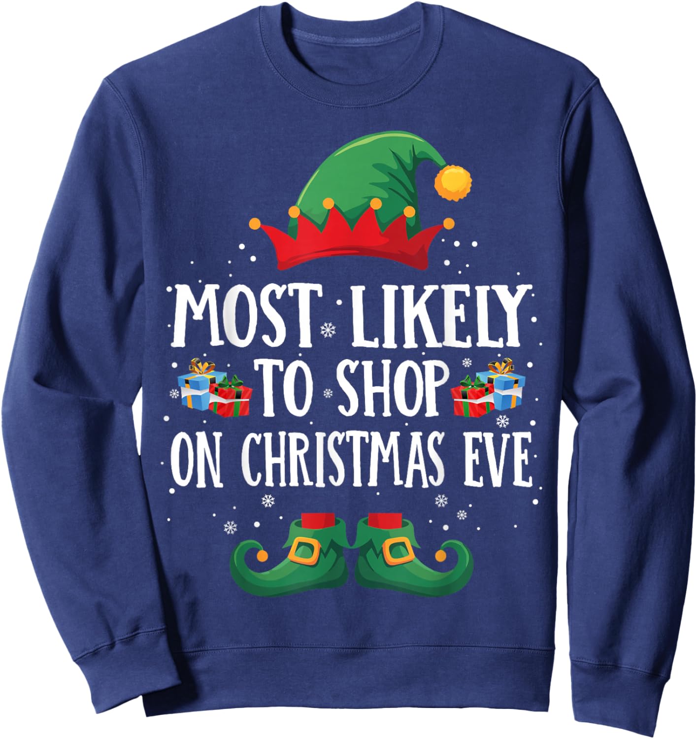 Most Likely to Shop on Christmas Eve Matching Christmas Elf Sweatshirt - Sweatshirt | Navy