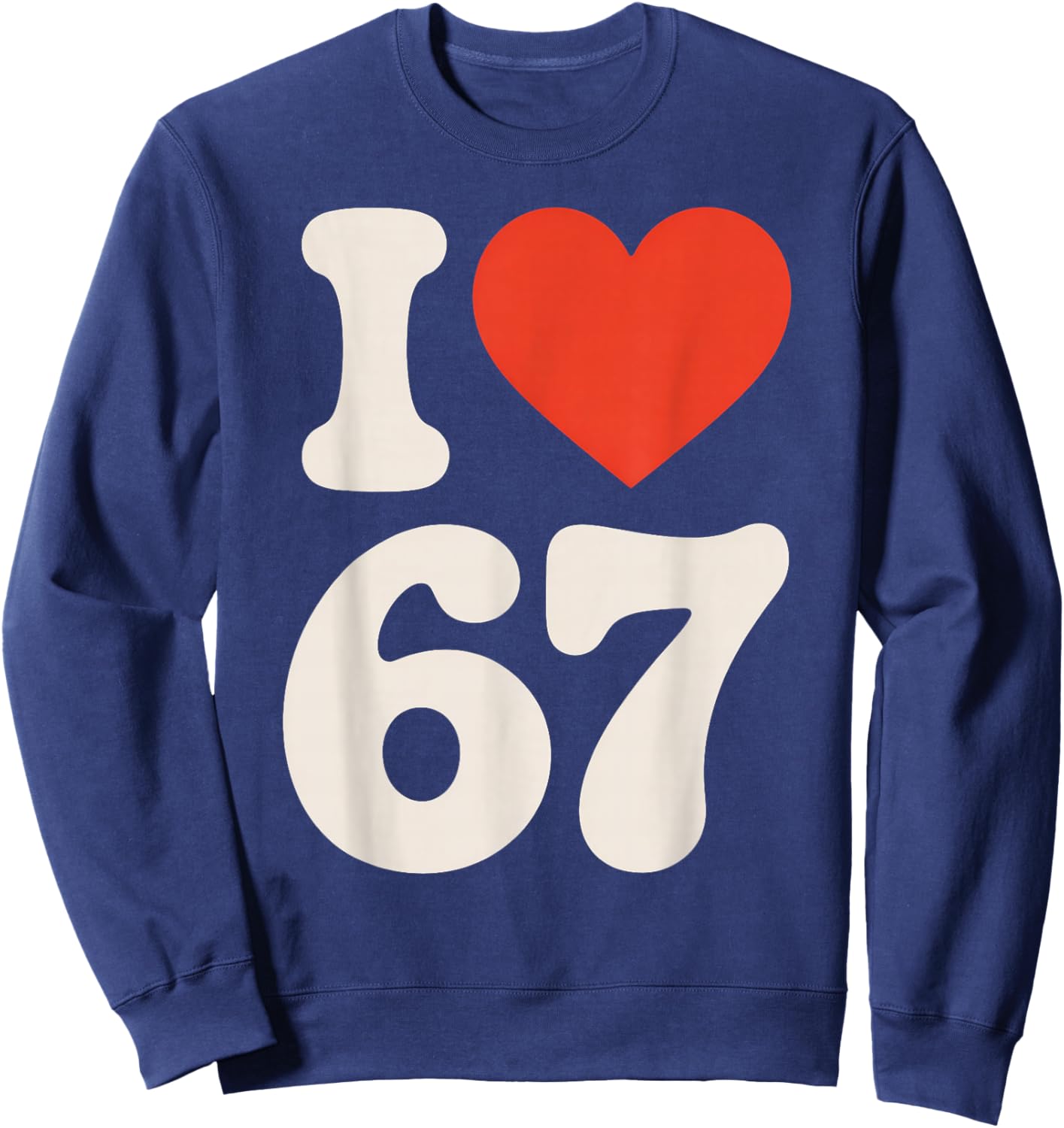 Classic 67 Meme - ICH Liebe SIX Seven Sweatshirt - Sweatshirt | Navy