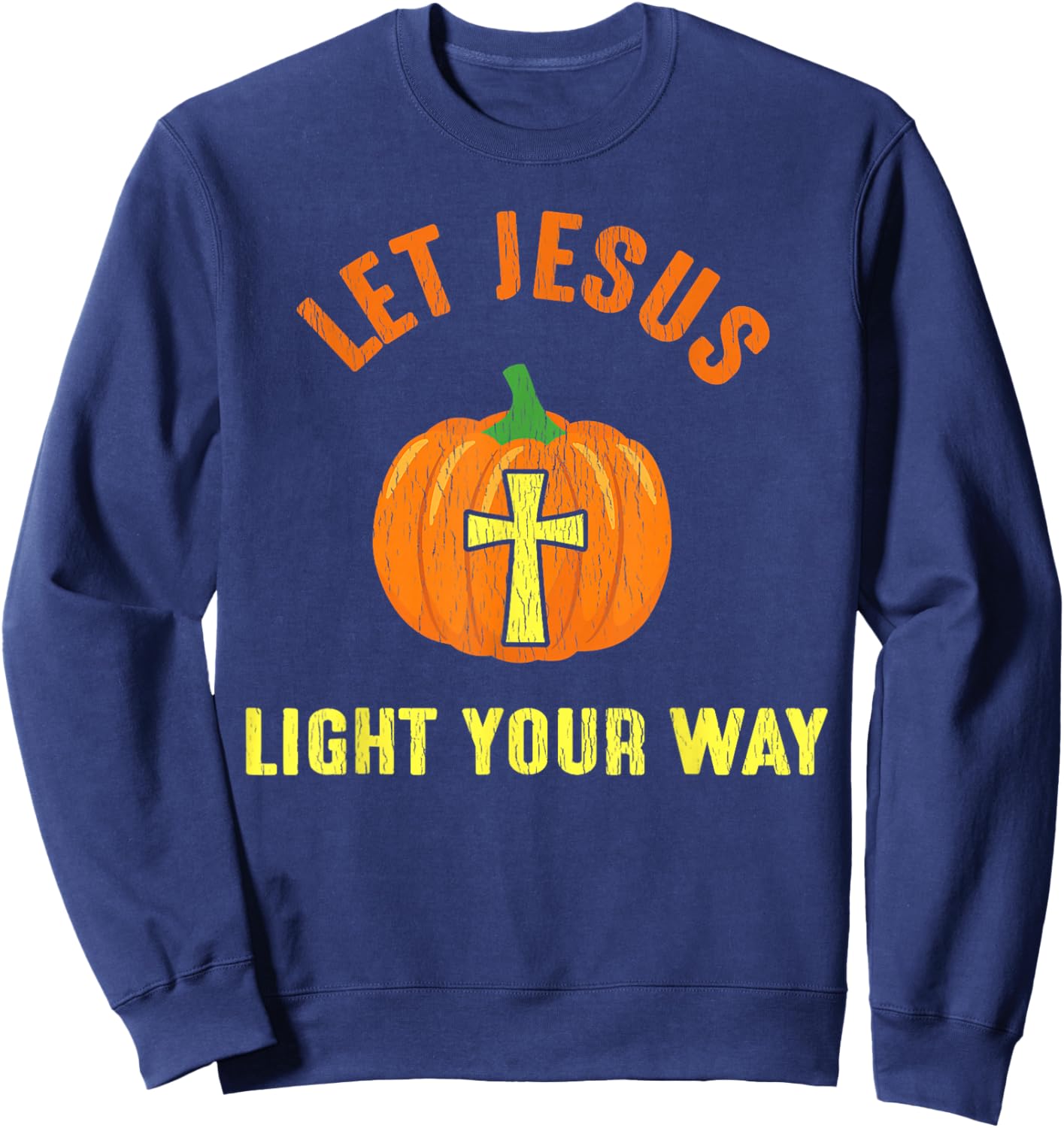 Let Jesus Light Your Way Pumpkin Thanksgiving Christian Sweatshirt - Sweatshirt | Navy