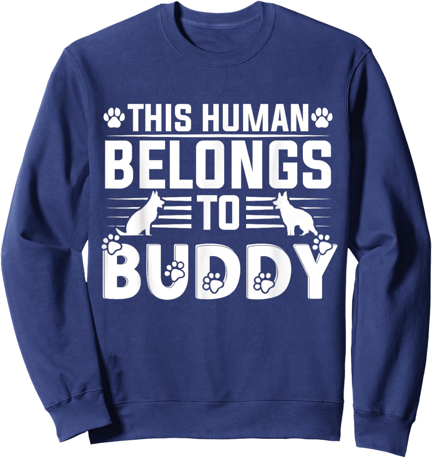 Dog Name Buddy Personalised Gift This Human Belongs To a Dog Sweatshirt - Sweatshirt | Navy