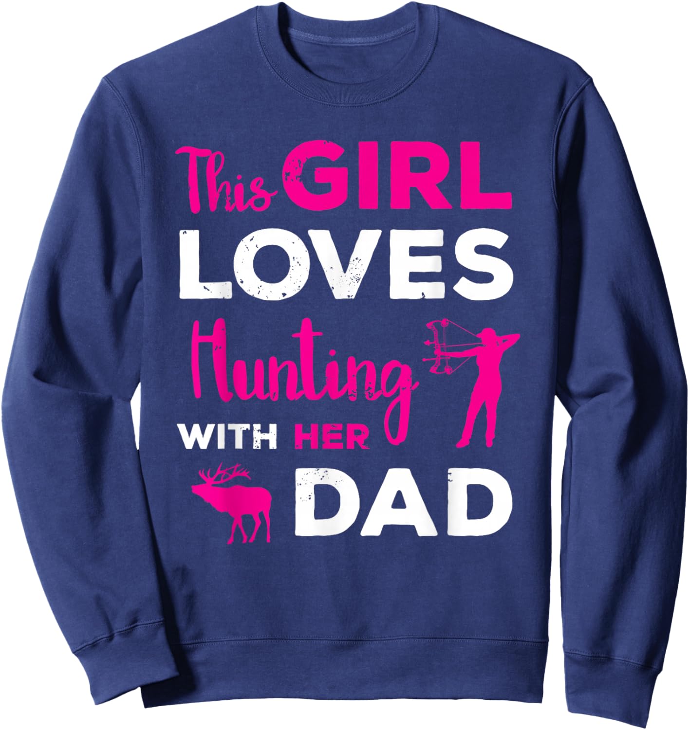 Cute Girls Hunting Gift Dad Daughter Hunting Buddy Hunter Sweatshirt - Sweatshirt | Navy