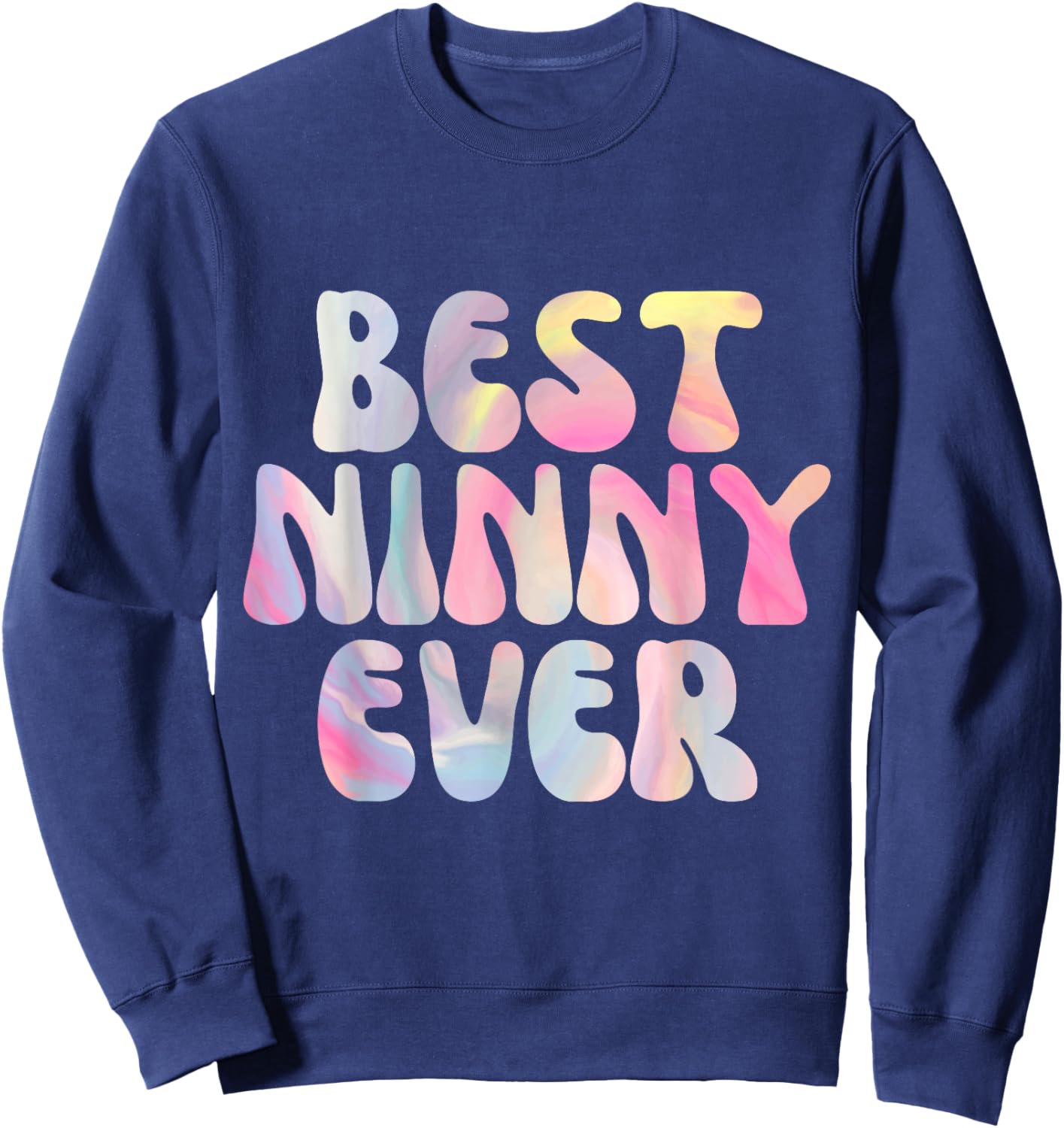 Best Ninny Ever Funny Graphic Sweatshirt - Sweatshirt | Navy