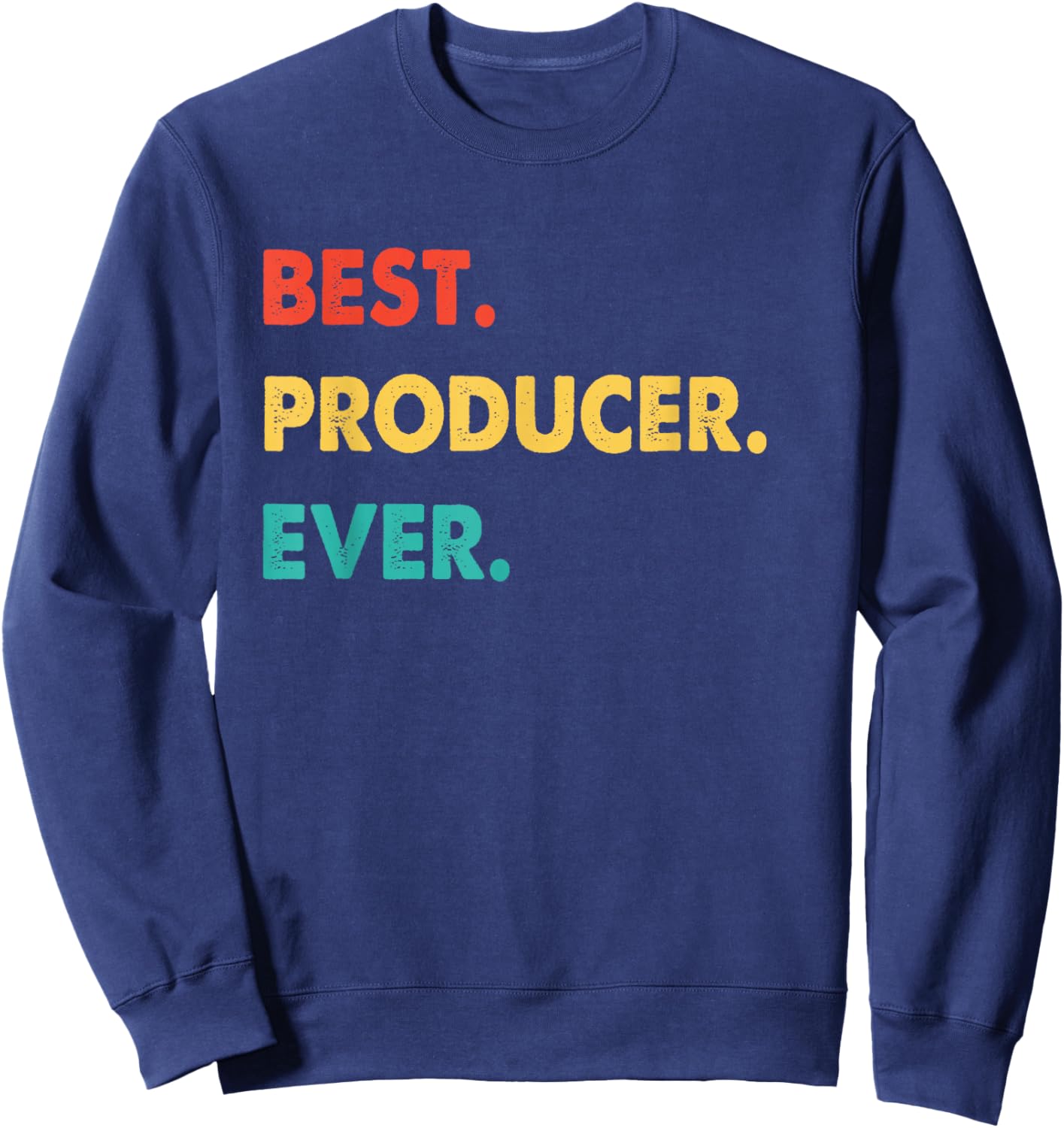 Producer Profession Retro Best Producer Ever Sweatshirt - Sweatshirt | Navy