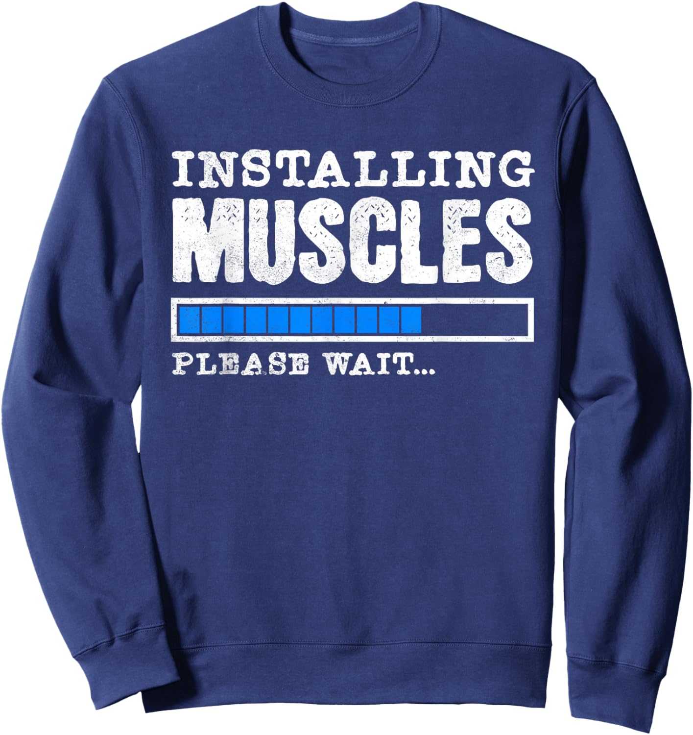 Installing Muscles - Please Wait - Fitness Sweatshirt - Sweatshirt | Navy