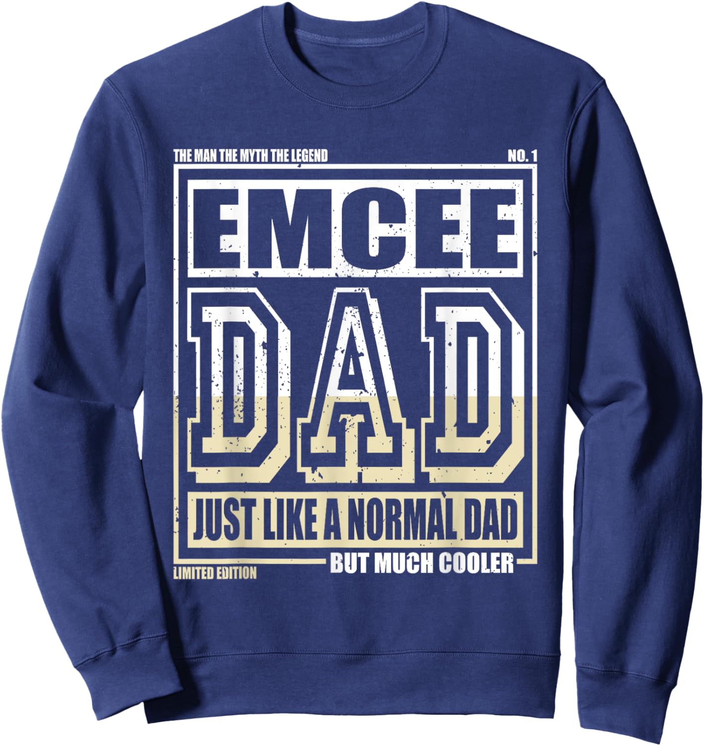 Like A Normal Dad Father Emcee Sweatshirt - Sweatshirt | Navy