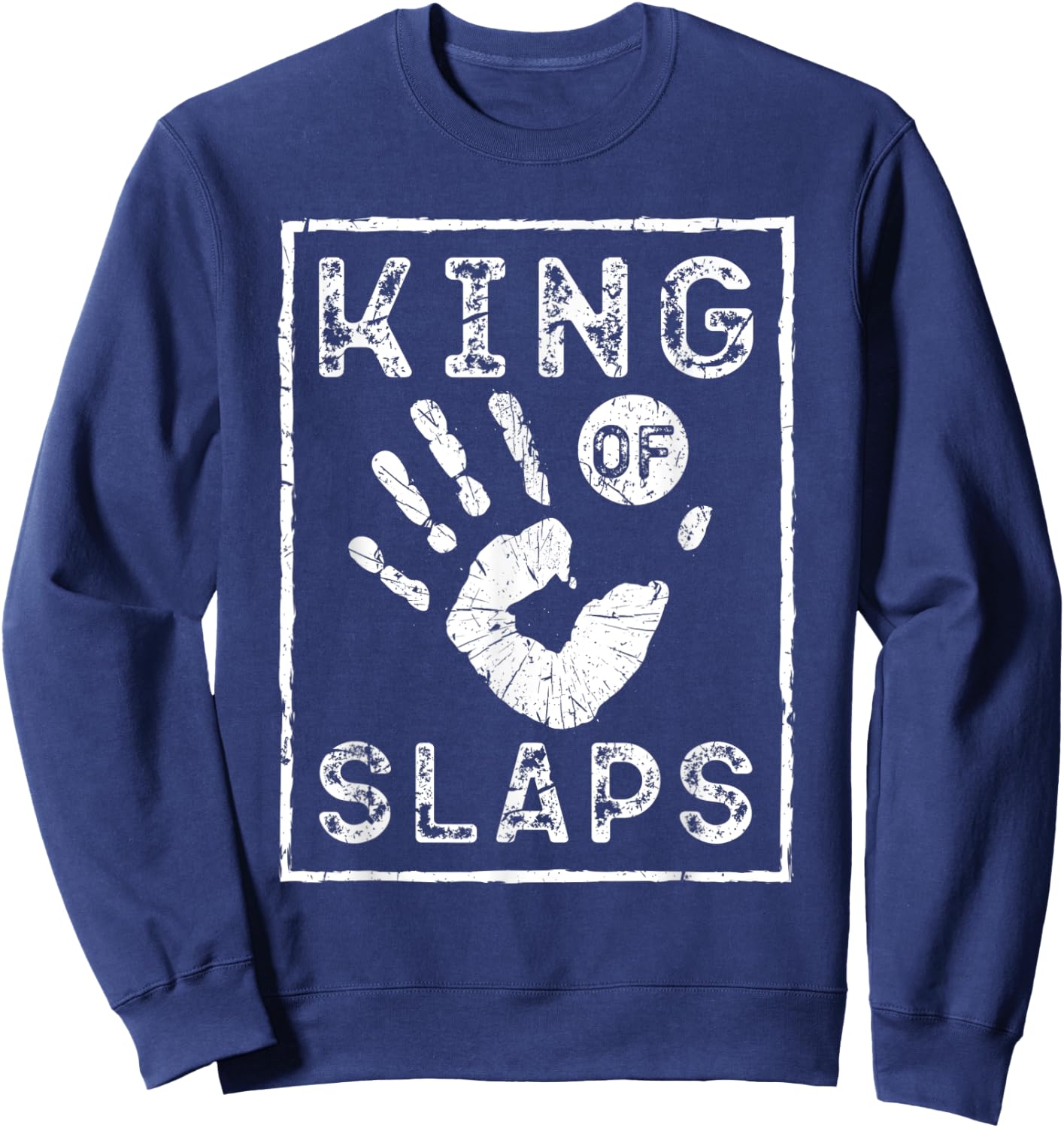 Slap Fight, King Of Slaps, Vintage Slap Fighting Sweatshirt - Sweatshirt | Navy