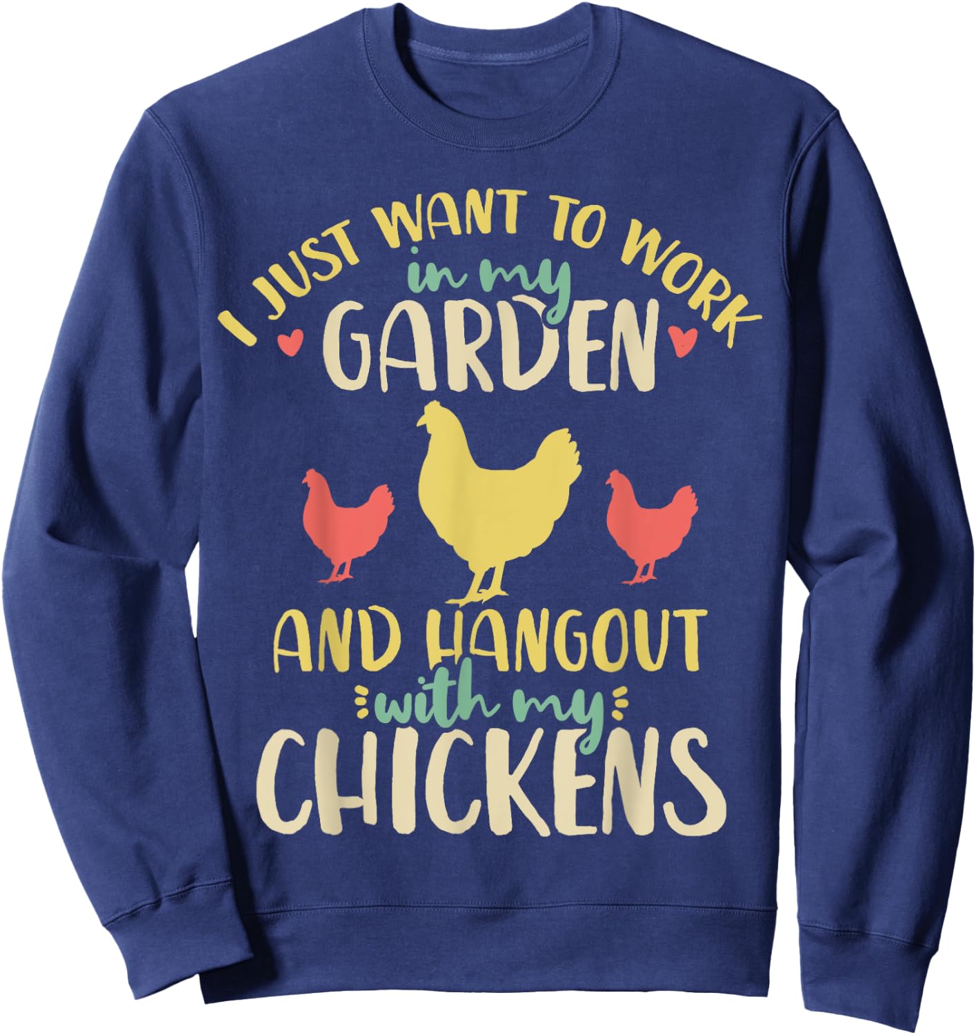 Chickens Garden Gardening Chicken Lover Hen Sweatshirt - Sweatshirt | Navy