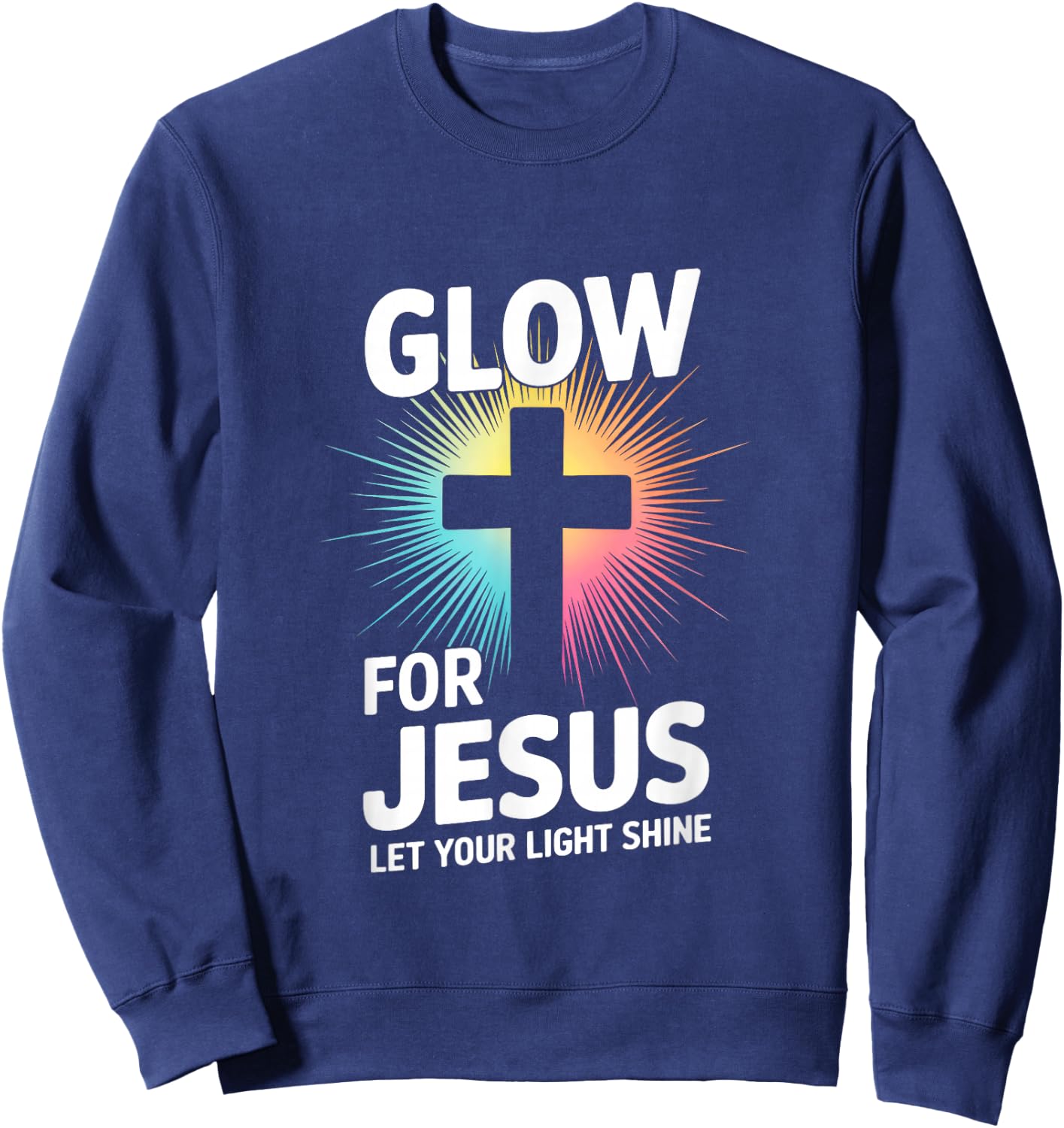 Glow For Jesus Let Your Light Shine Sweatshirt - Sweatshirt | Navy